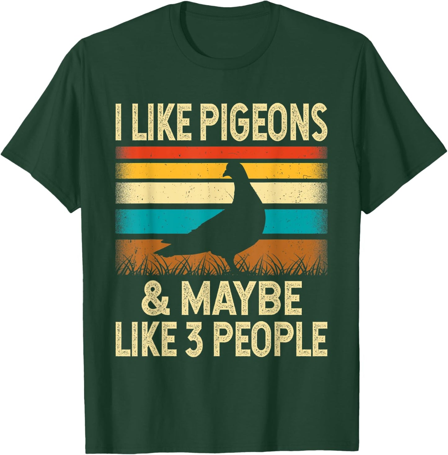 I Like Pigeons & Maybe Like 3 People - Retro Vintage Gift T-Shirt - T-Shirt | Forest