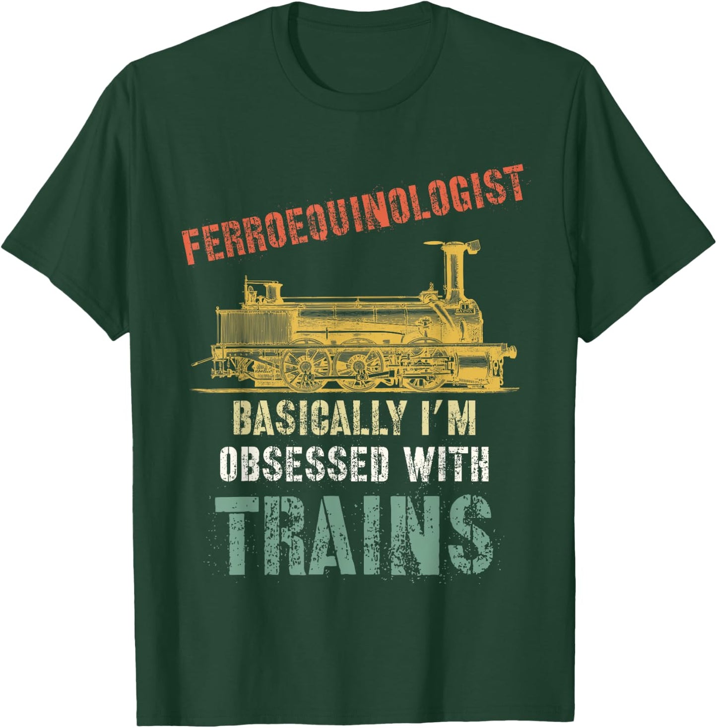 Ferroequinologist Trains Model Train Enthusiasts T-Shirt - T-Shirt | Forest