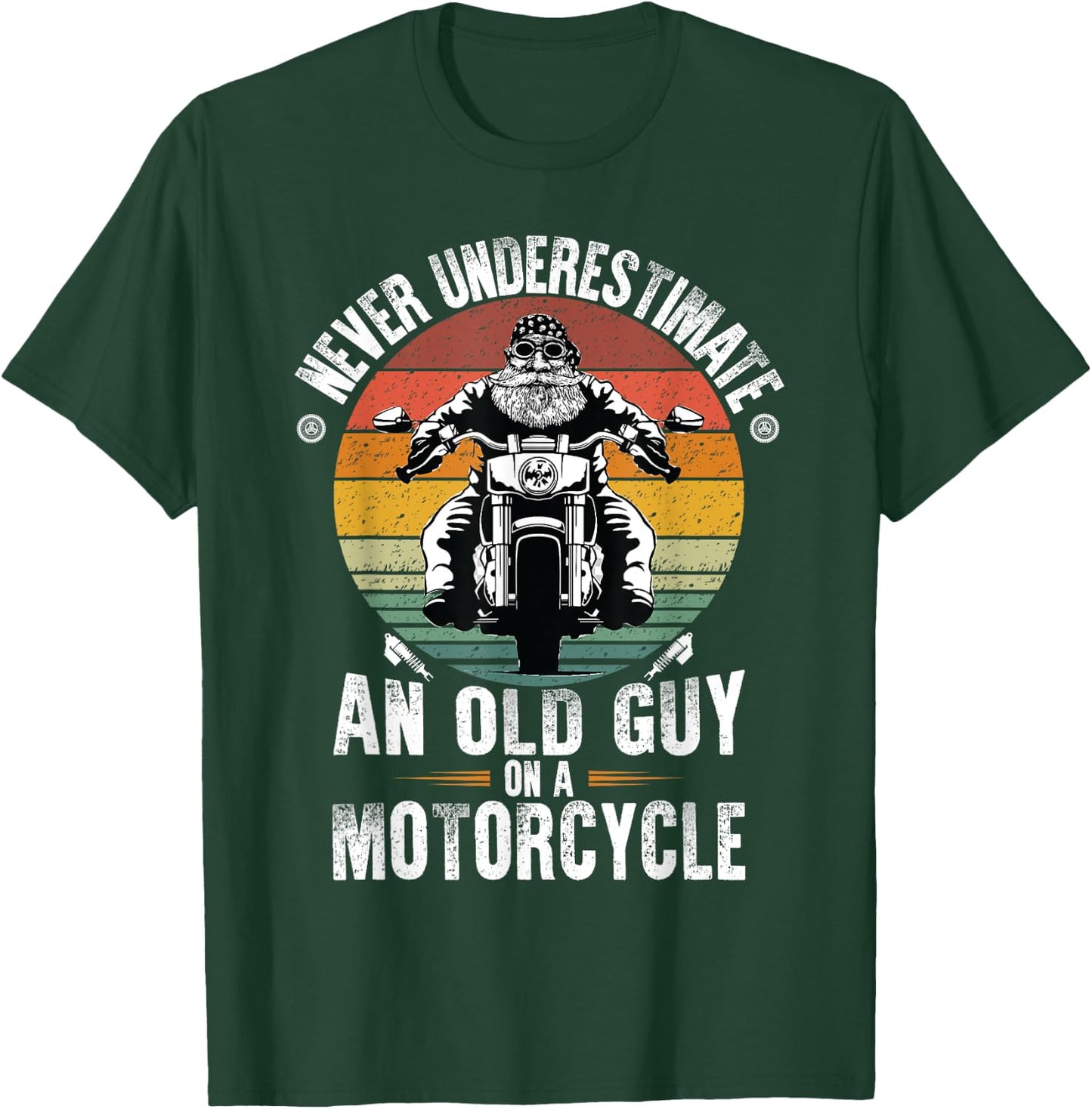 Never Underestimate an Old Guy on a Motorcycle T-Shirt - T-Shirt | Forest