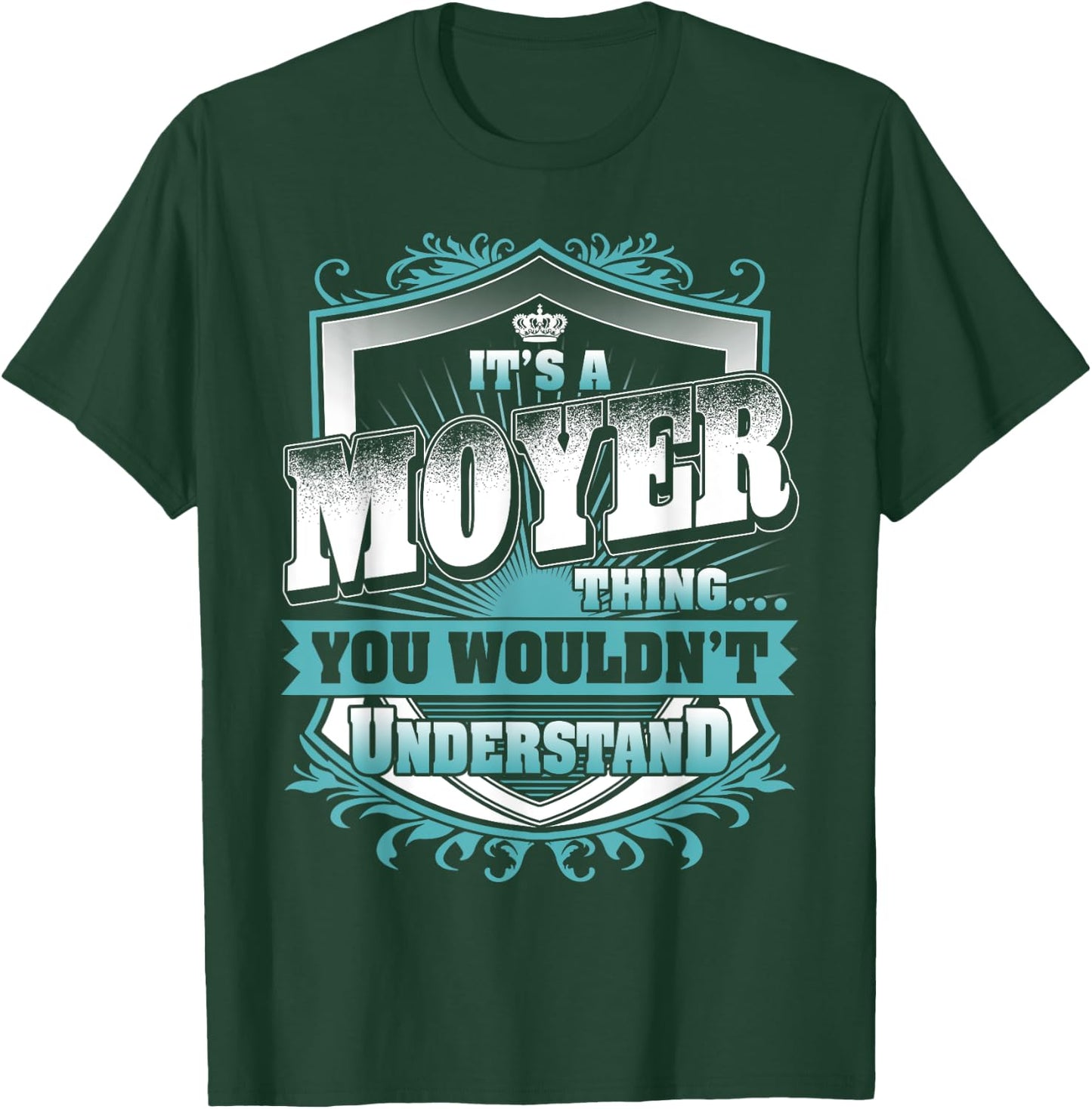 It's A MOYER Thing You Wouldn't Understand Name Vintage T-Shirt - T-Shirt | Forest