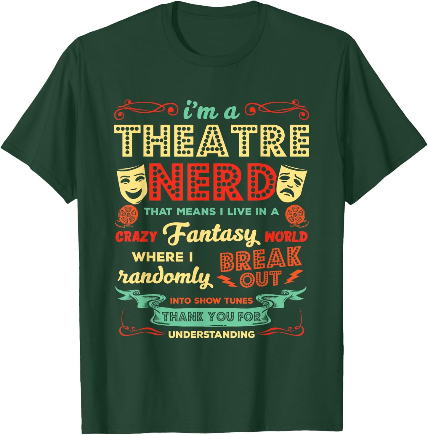 Ich bin ein Theater Nerd Funny Theatre Actor T-Shirt - T-Shirt | Forest