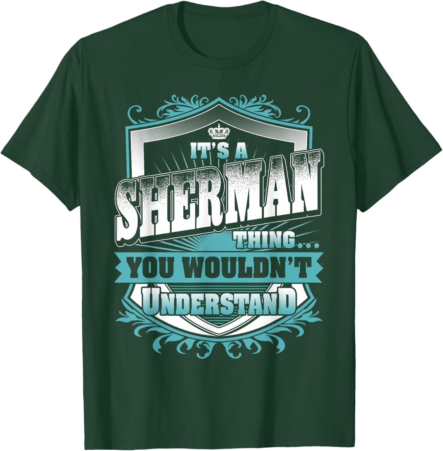 It's A SHERMAN Thing You Wouldn't Understand Name Vintage T-Shirt - T-Shirt | Forest