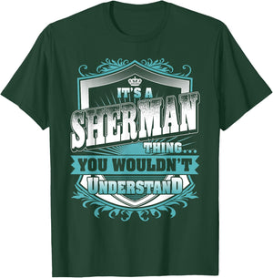 It's A SHERMAN Thing You Wouldn't Understand Name Vintage T-Shirt - T-Shirt | Forest