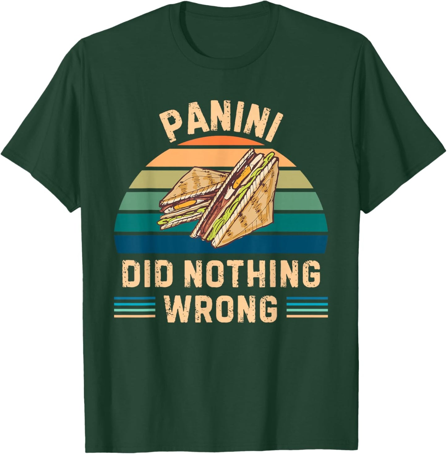 Retro Panini Did Nothing Wrong Vintage Panini Food Lover T-Shirt - T-Shirt | Forest