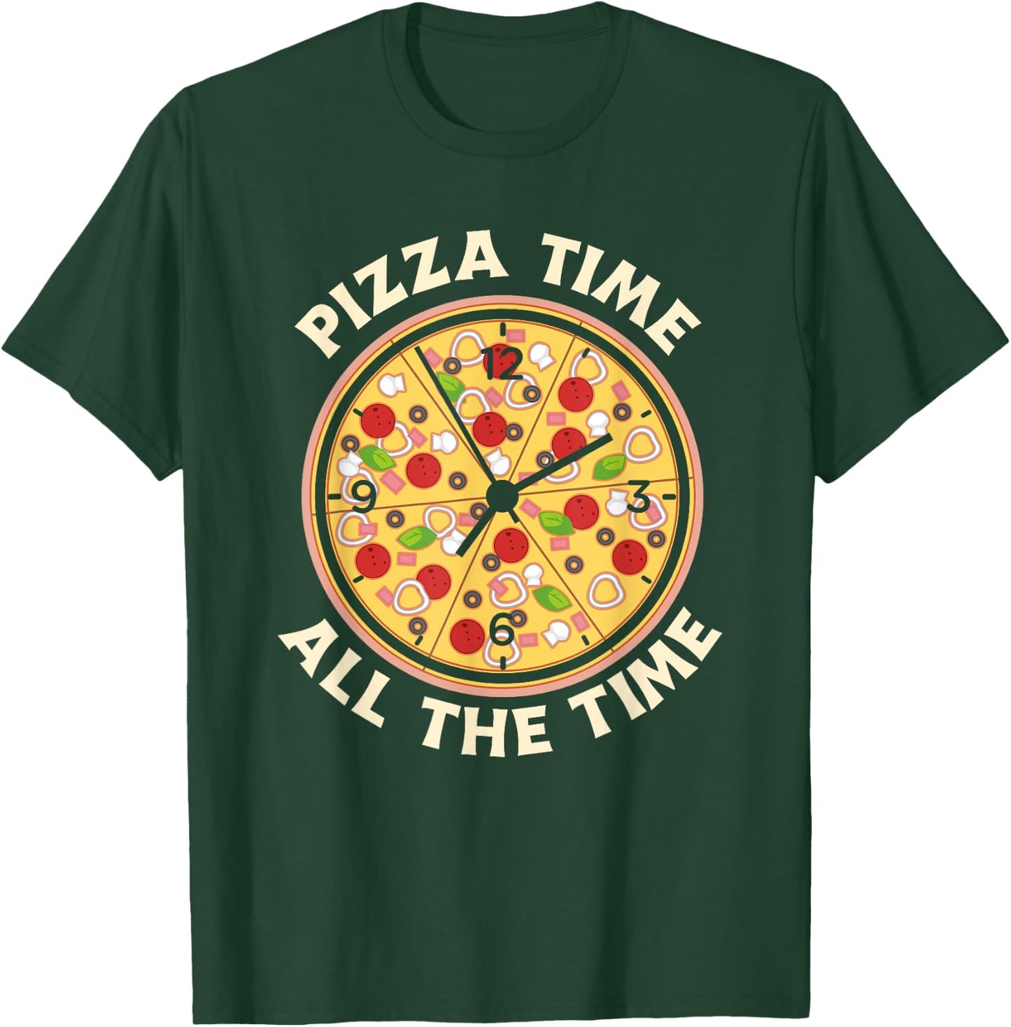 Pizza Time All The Time - Funny Pizza Lover T-Shirt - T-Shirt | Forest