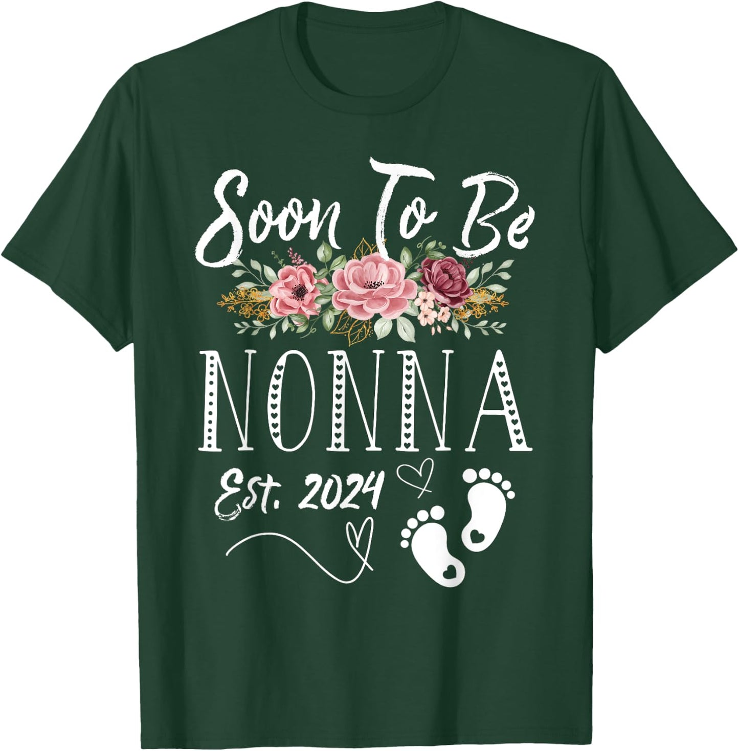 Soon To Be Nonna Est 2024 1st Time New Baby Shower Family T-Shirt - T-Shirt | Forest