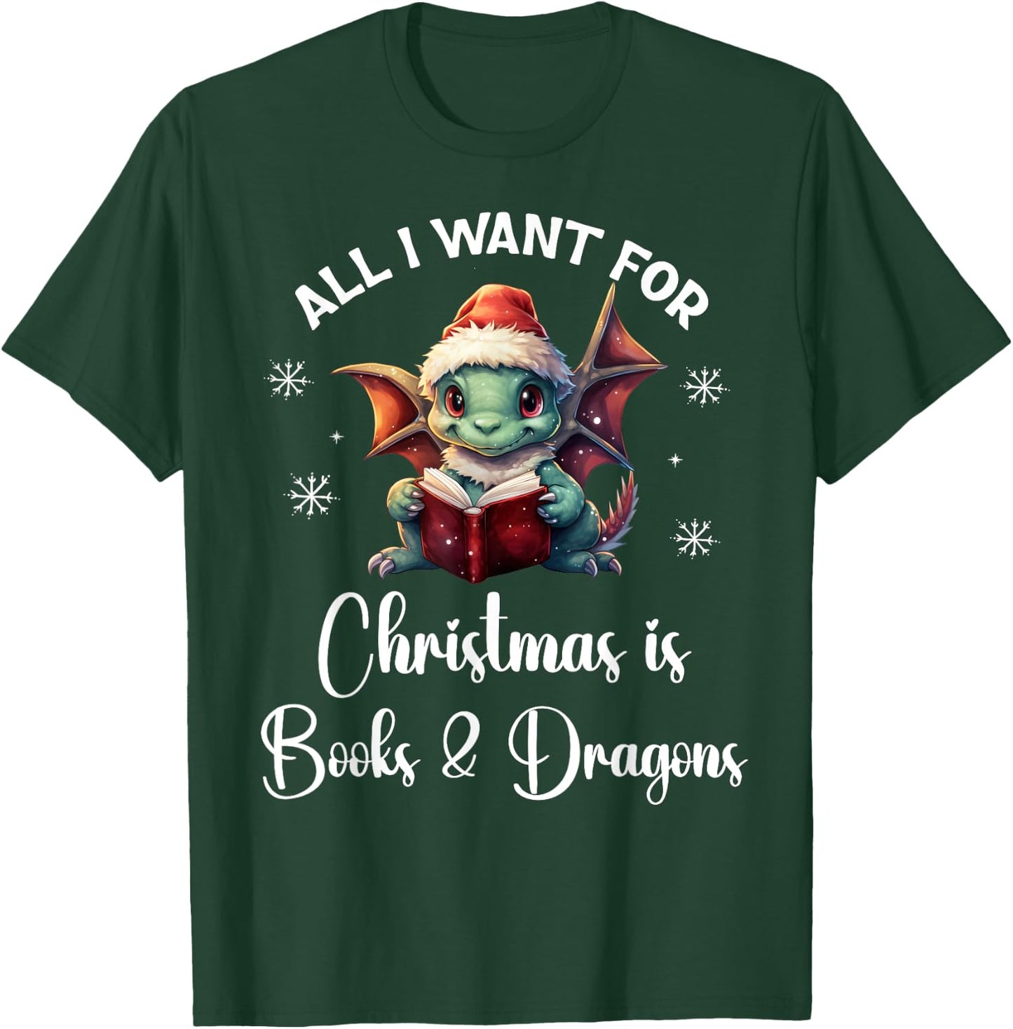 All I Want for Christmas is Books & Dragons Shirt,Xmas Book T-Shirt - T-Shirt | Forest