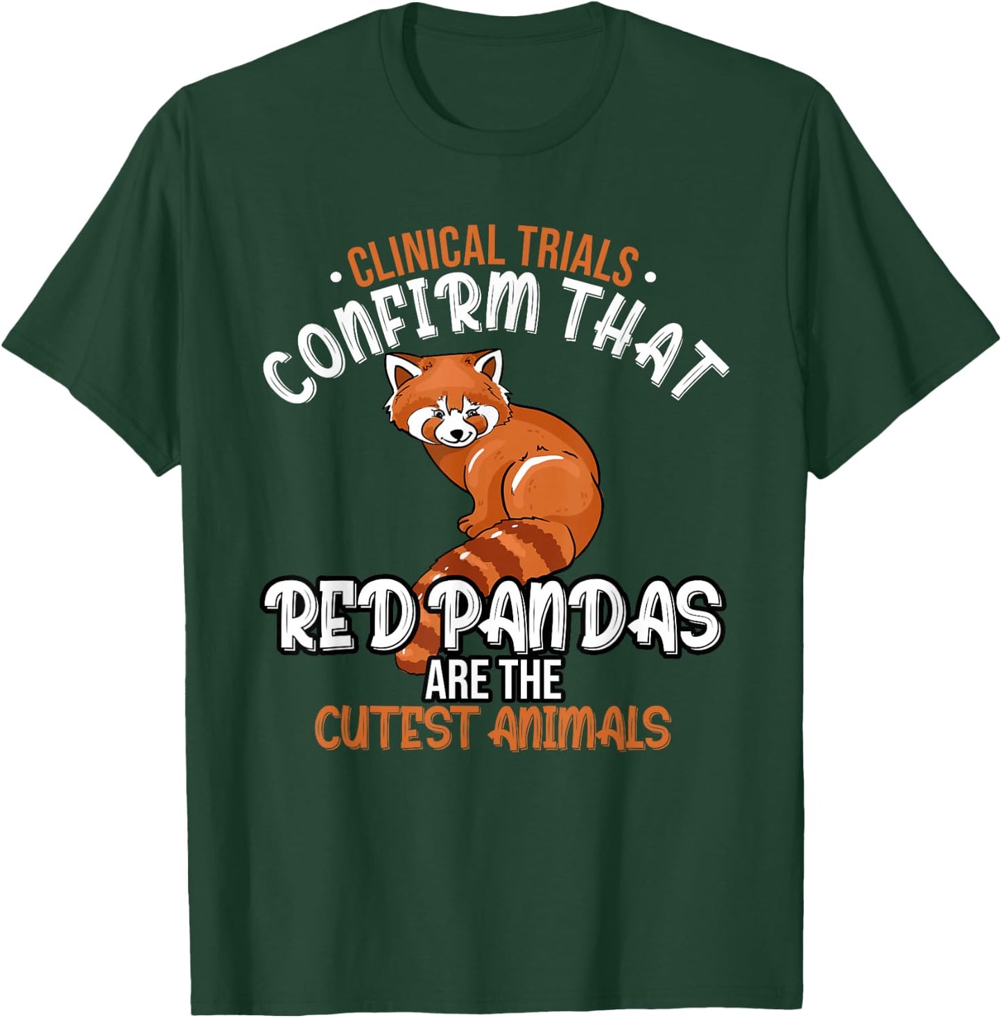 Clinical studies confirm that red pandas are the cutest T-Shirt - T-Shirt | Forest