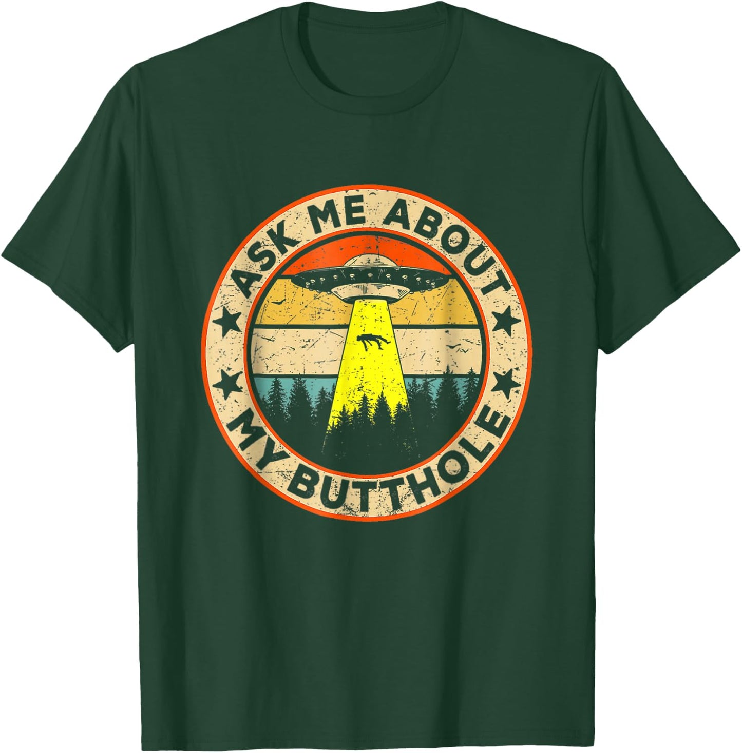 Ask Me About My Butthole Funny UFO Alien Abduction Vintage T-Shirt - T-Shirt | Forest