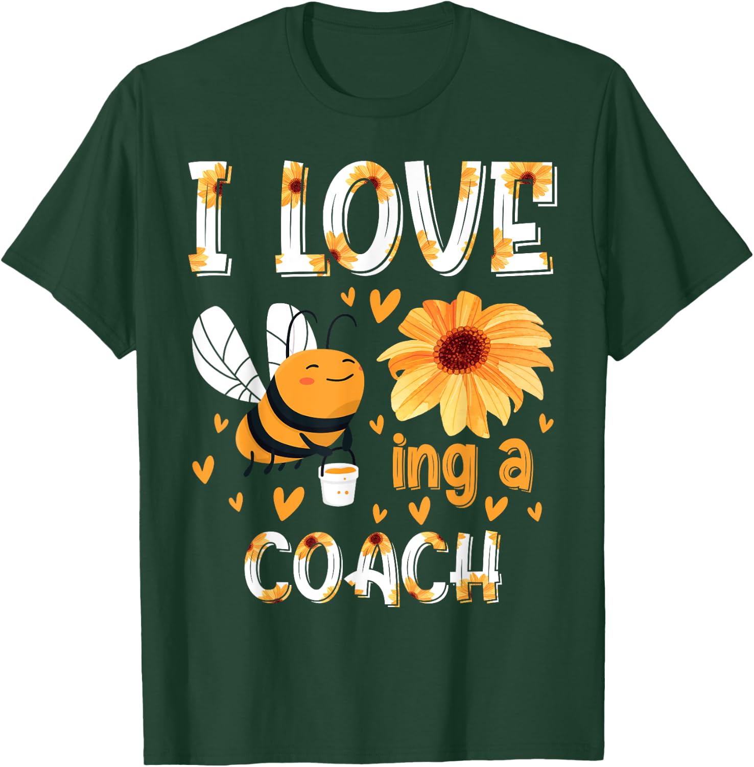I Love Being Coach Beekeeper Proud Teacher Appreciation T-Shirt - T-Shirt | Forest