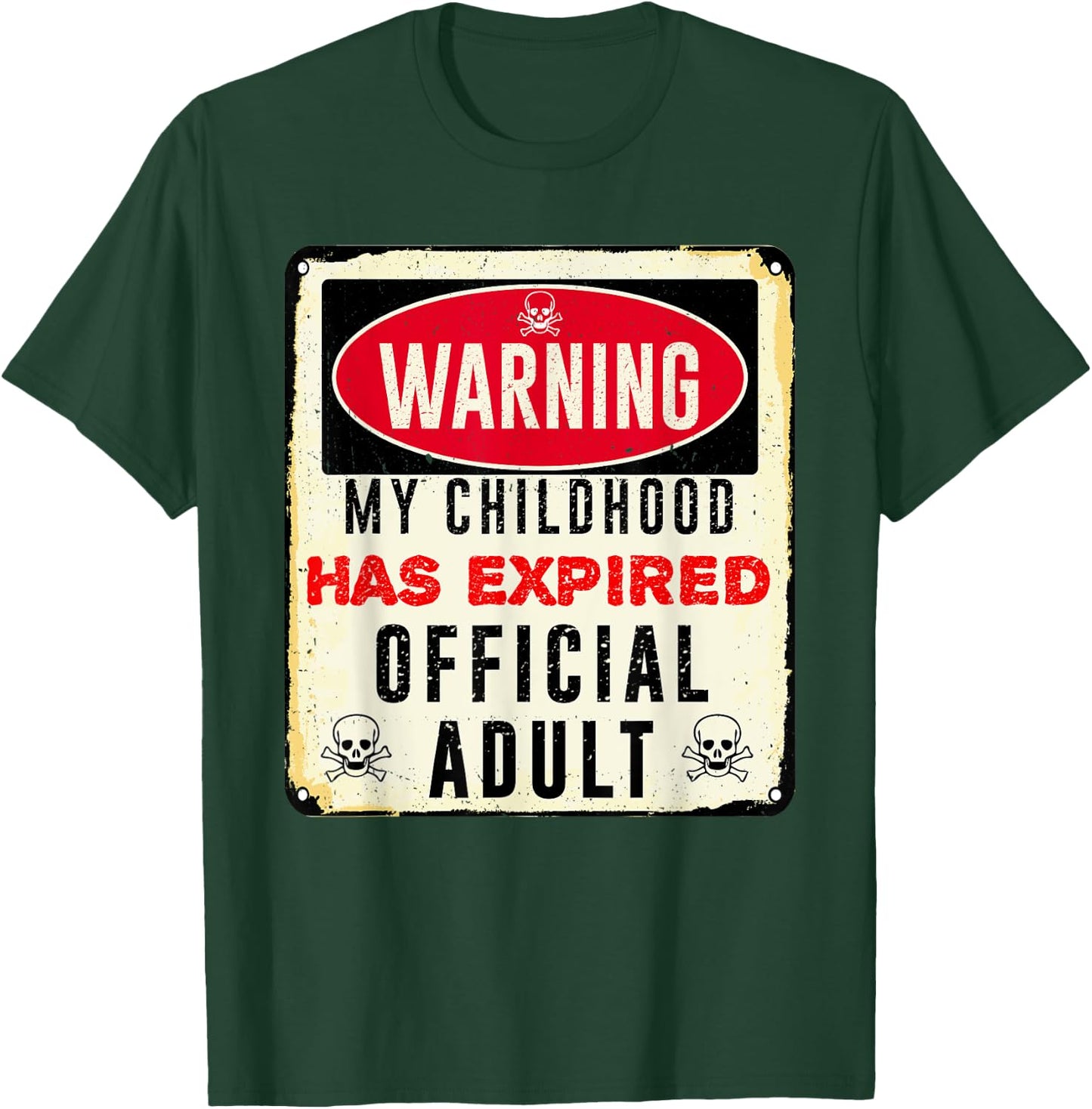 Warning my childhood has expired official adult 18 birthday T-Shirt - T-Shirt | Forest