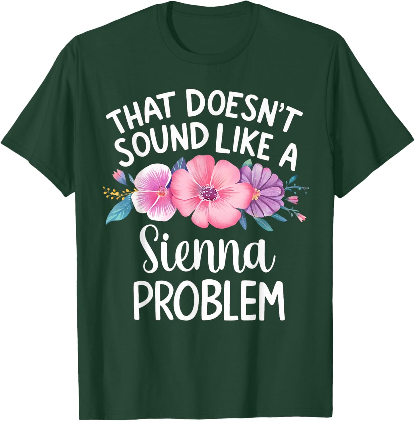 SIENNA Personalized Cute Flower Girls SIENNA Name T-Shirt - T-Shirt | Forest