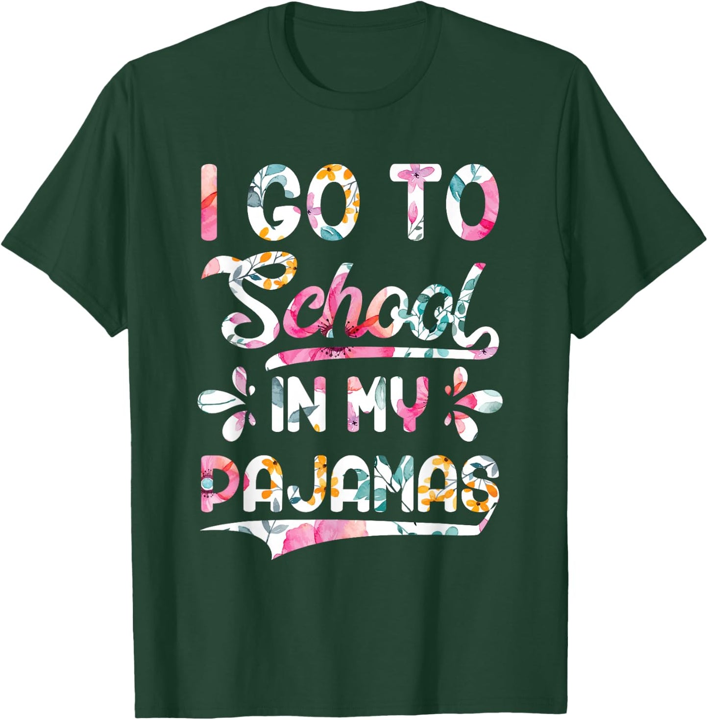 I Go To School In My Pajamas Home Online Virtual Floral Gift T-Shirt - T-Shirt | Forest