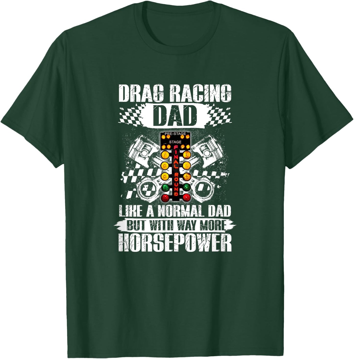 Drag Racing Dad With Way More Horsepower Car Mechanic Dad T-Shirt - T-Shirt | Forest
