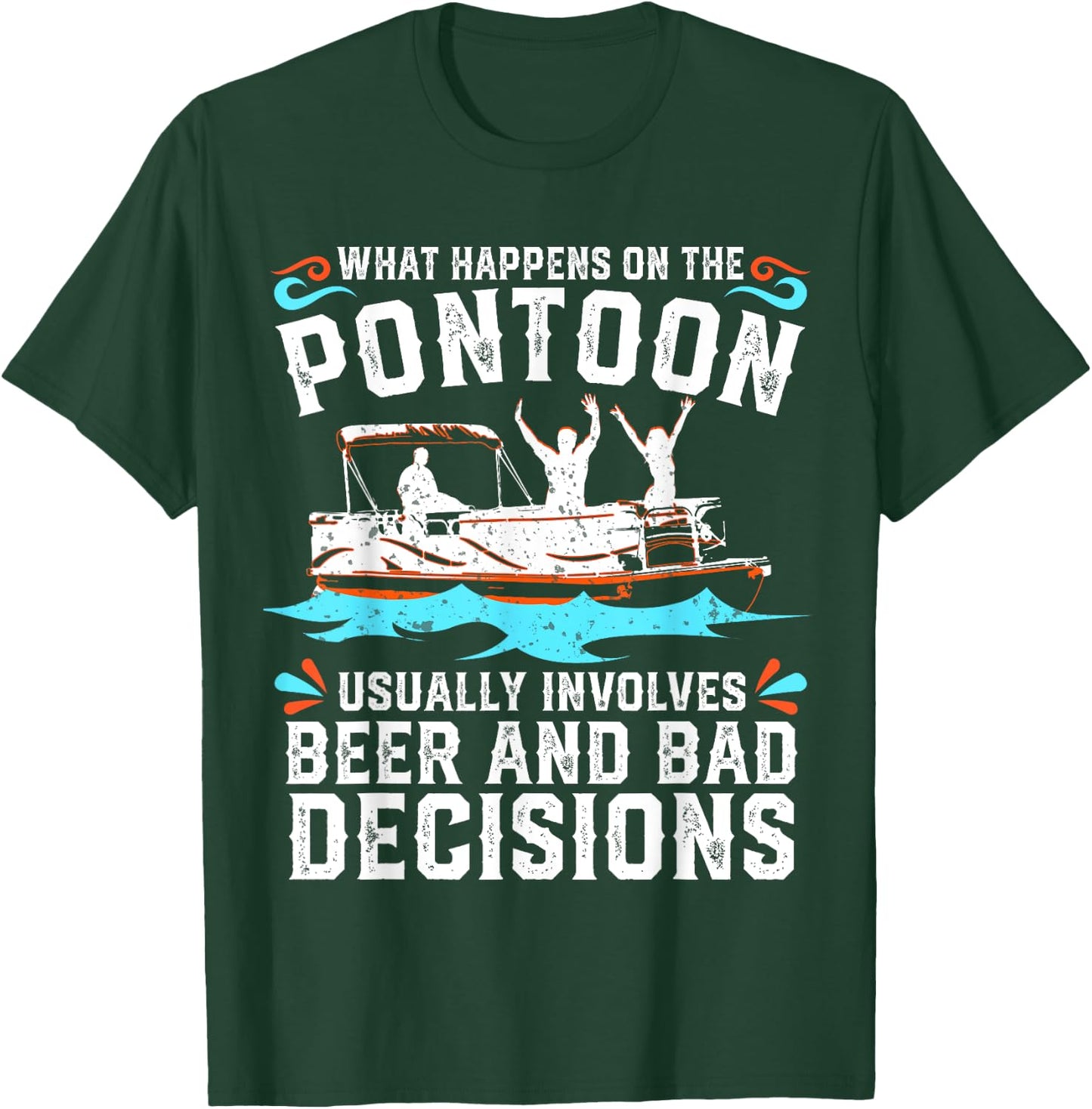 What Happens On The Pontoon Boat Lake Life Boating Beer Gift T-Shirt - T-Shirt | Forest