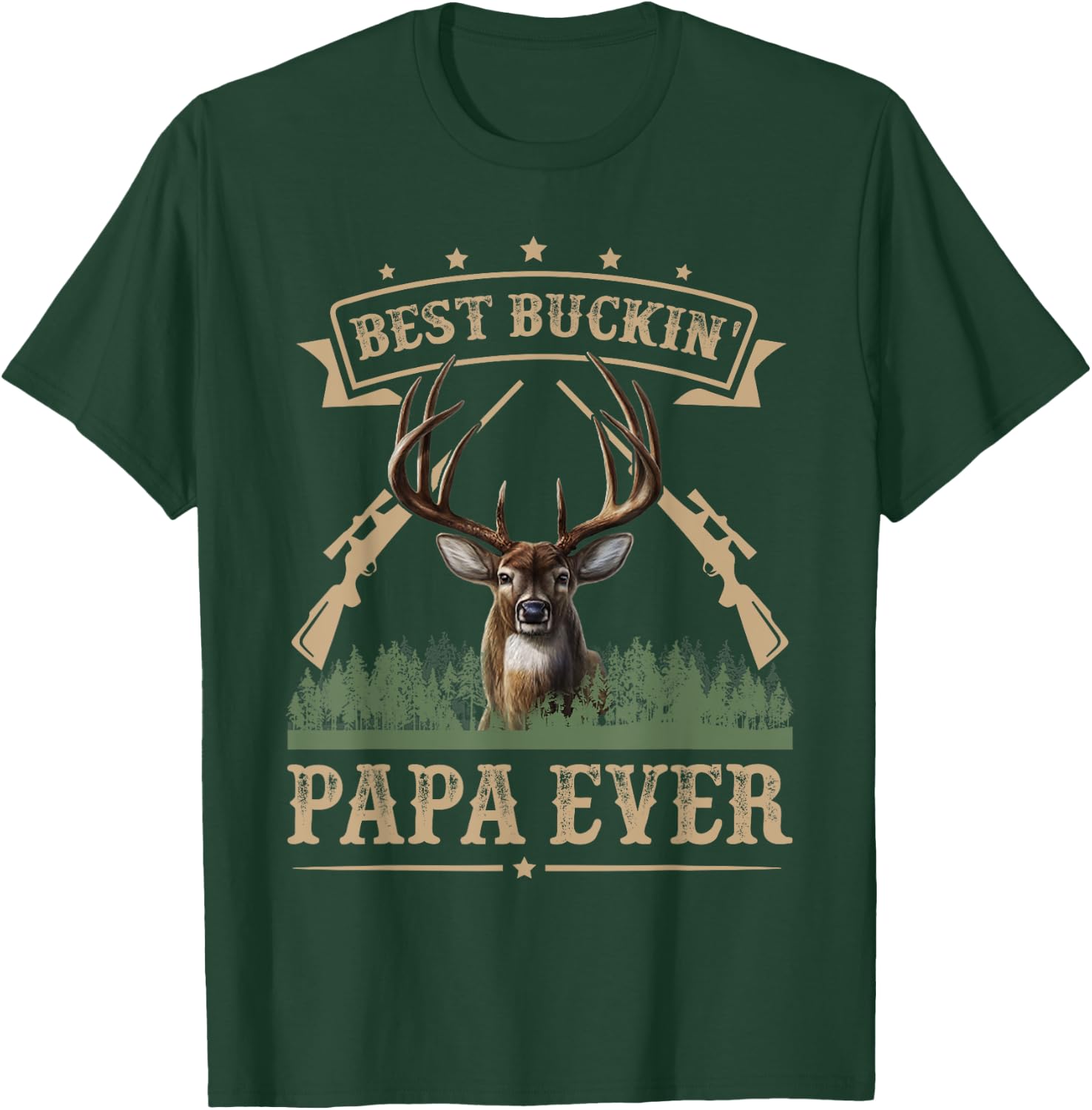 Fathers Day Best Buckin' Papa Ever Deer Hunting Bucking T-Shirt - T-Shirt | Forest