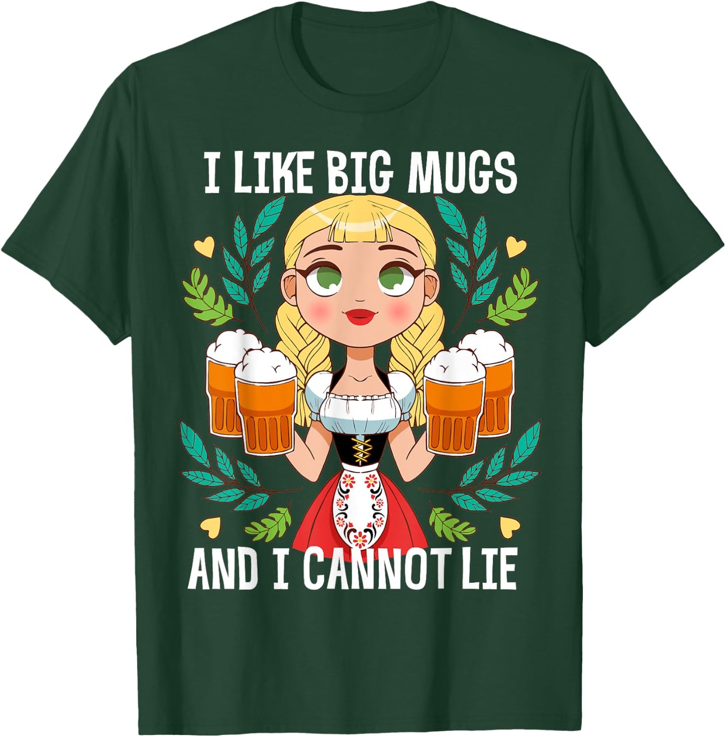 I Like Big Mugs Oktoberfest Bavarian Munich Beer Festival T-Shirt - T-Shirt | Forest