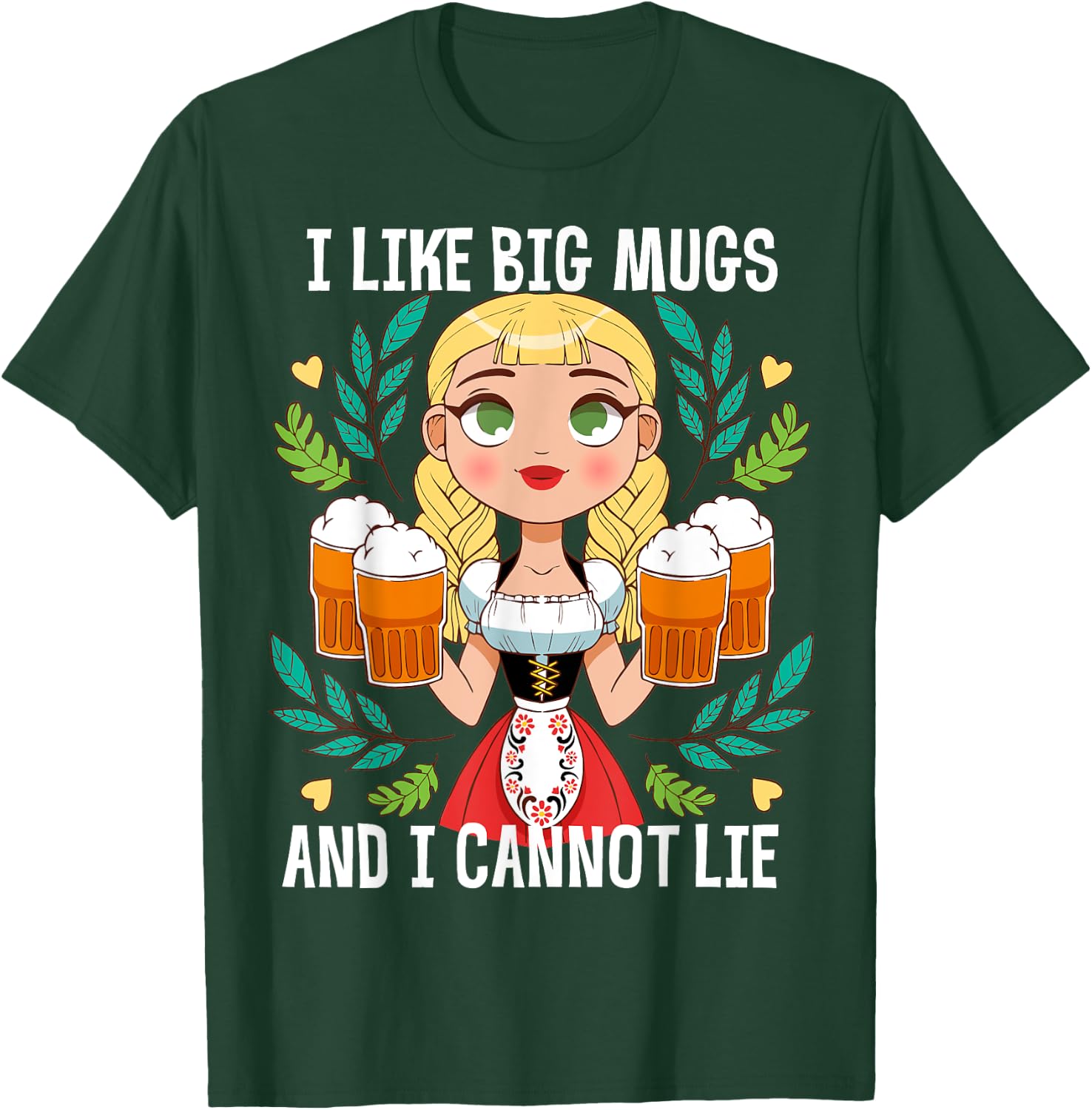I Like Big Mugs Oktoberfest Bavarian Munich Beer Festival T-Shirt - T-Shirt | Forest