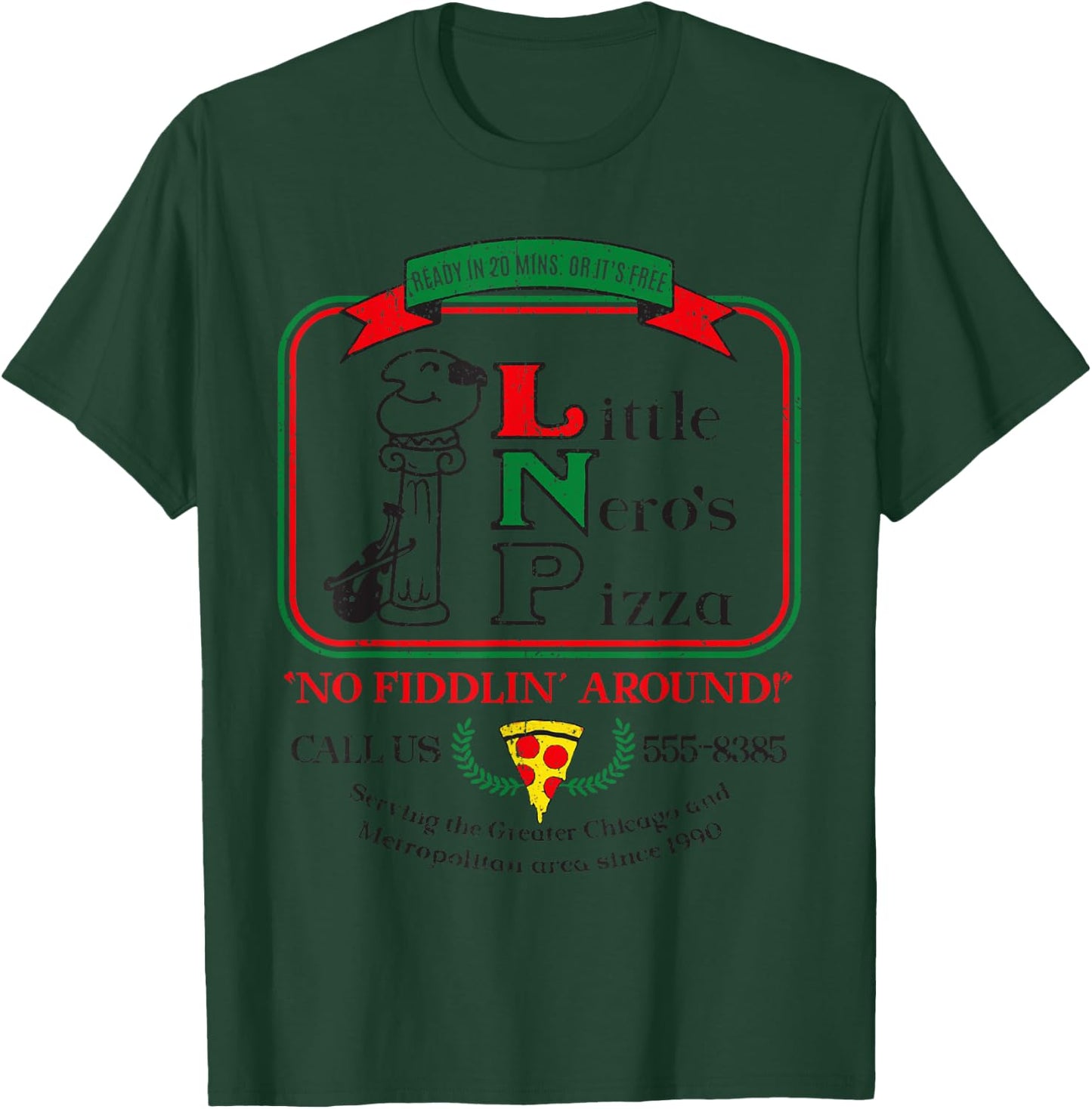 Vintage Little Neros Pizza No Fiddlin Around T-Shirt - T-Shirt | Forest