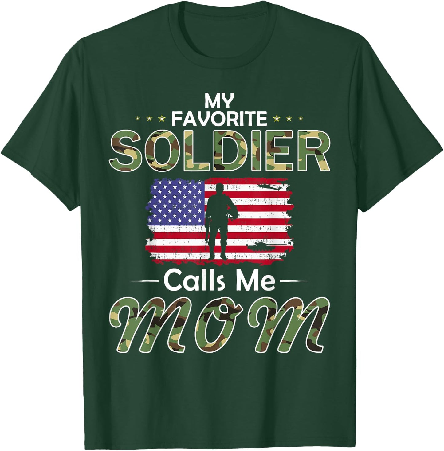 My Favorite Soldier Calls Me Mom-Proud Army Mom T-Shirt - T-Shirt | Forest