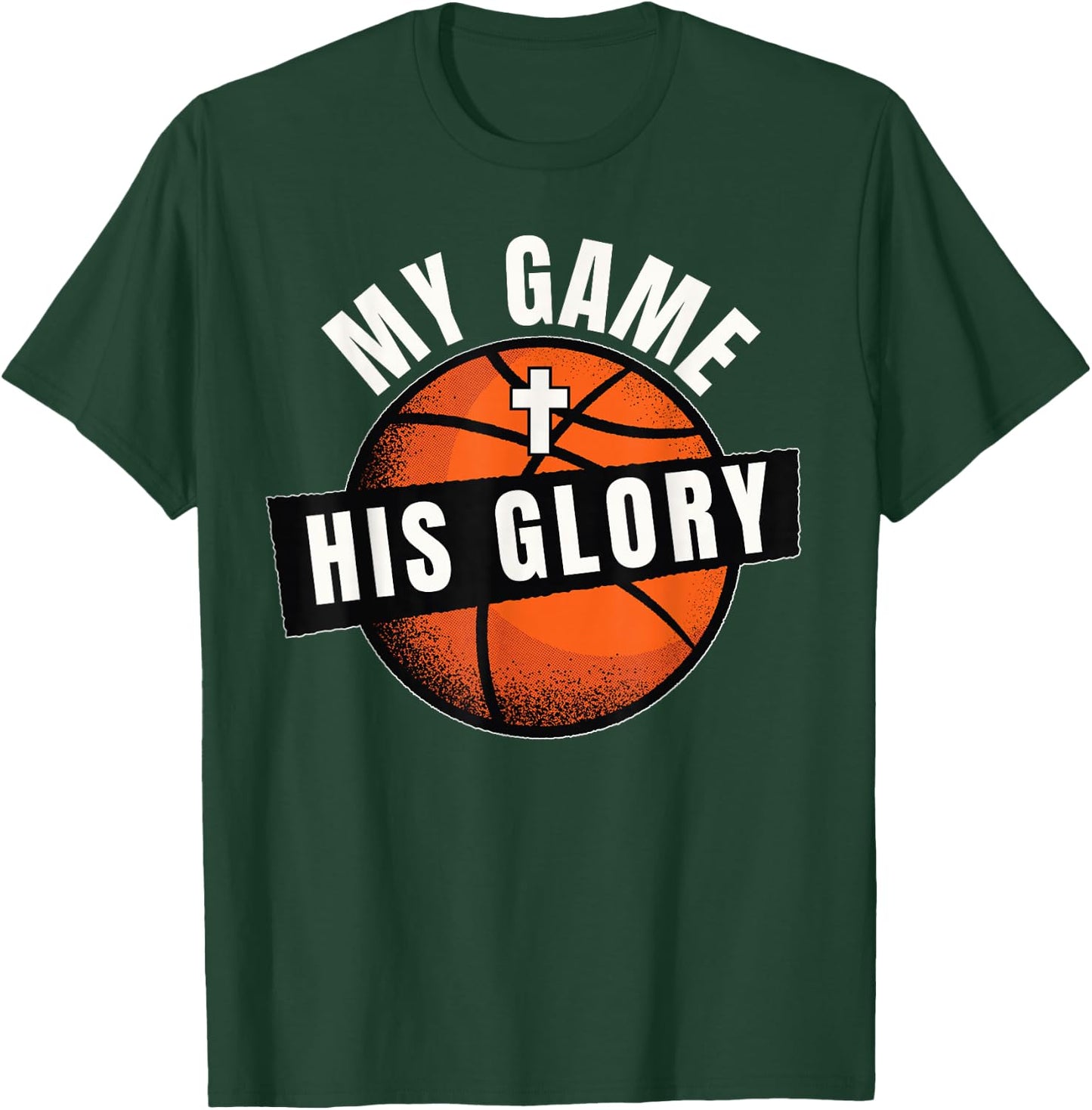 Christian Basketball, My Game His Glory, Basketball Jesus T-Shirt - T-Shirt | Forest