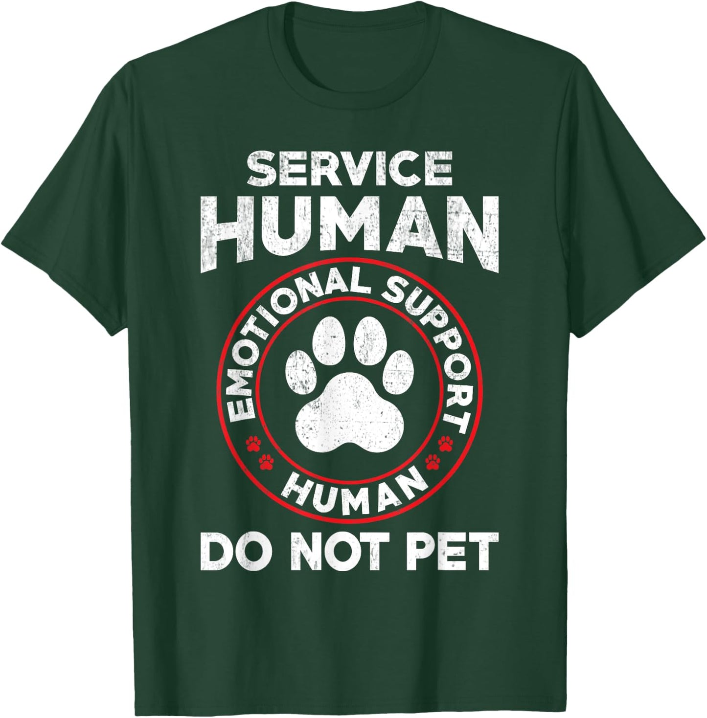 Service Dog Human Do Not Pet Funny Rescue Dog Owner Vintage T-Shirt - T-Shirt | Forest