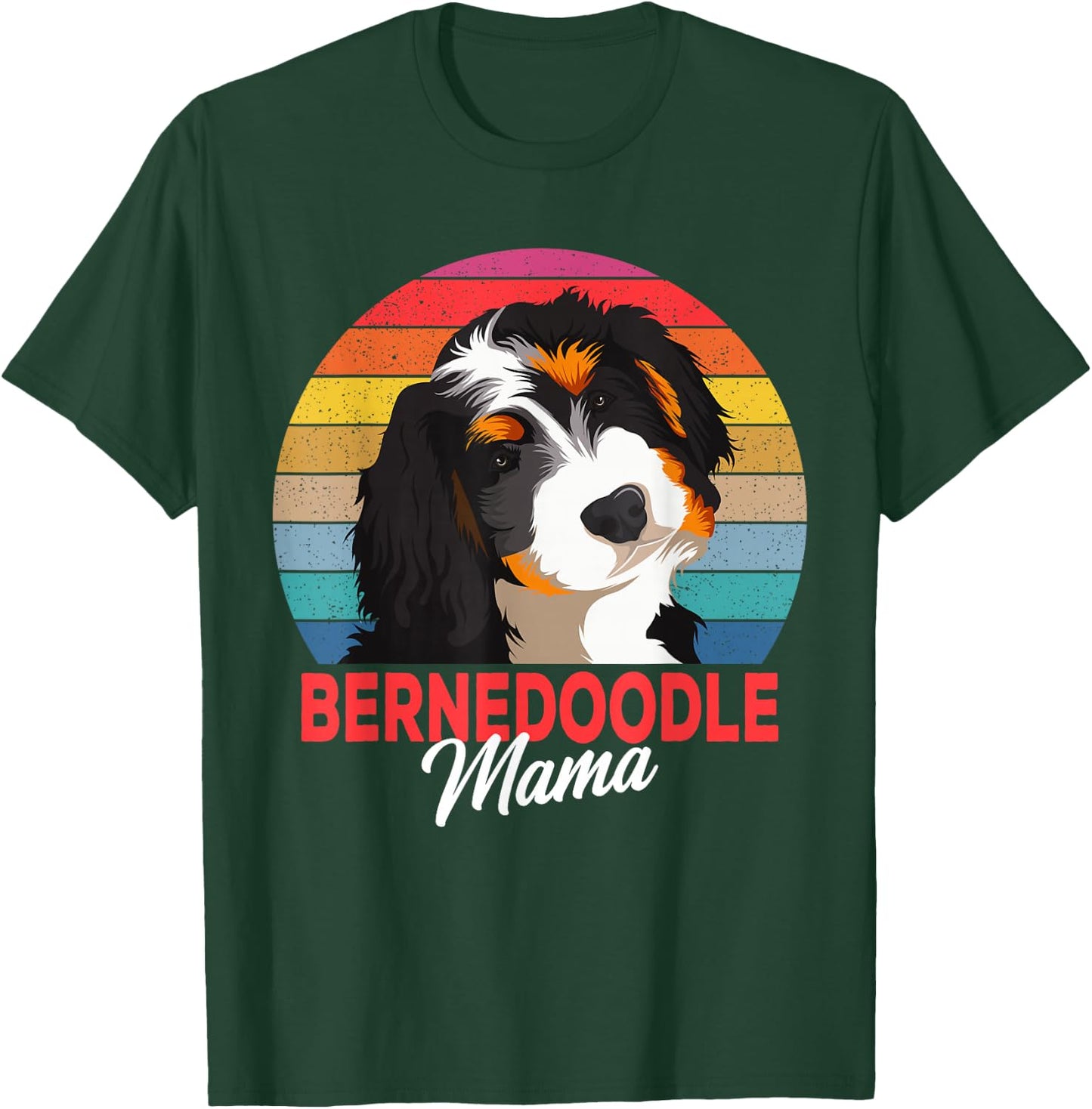 Bernedoodle Mama Dog Mom Owner Funny Gift T-Shirt - T-Shirt | Forest