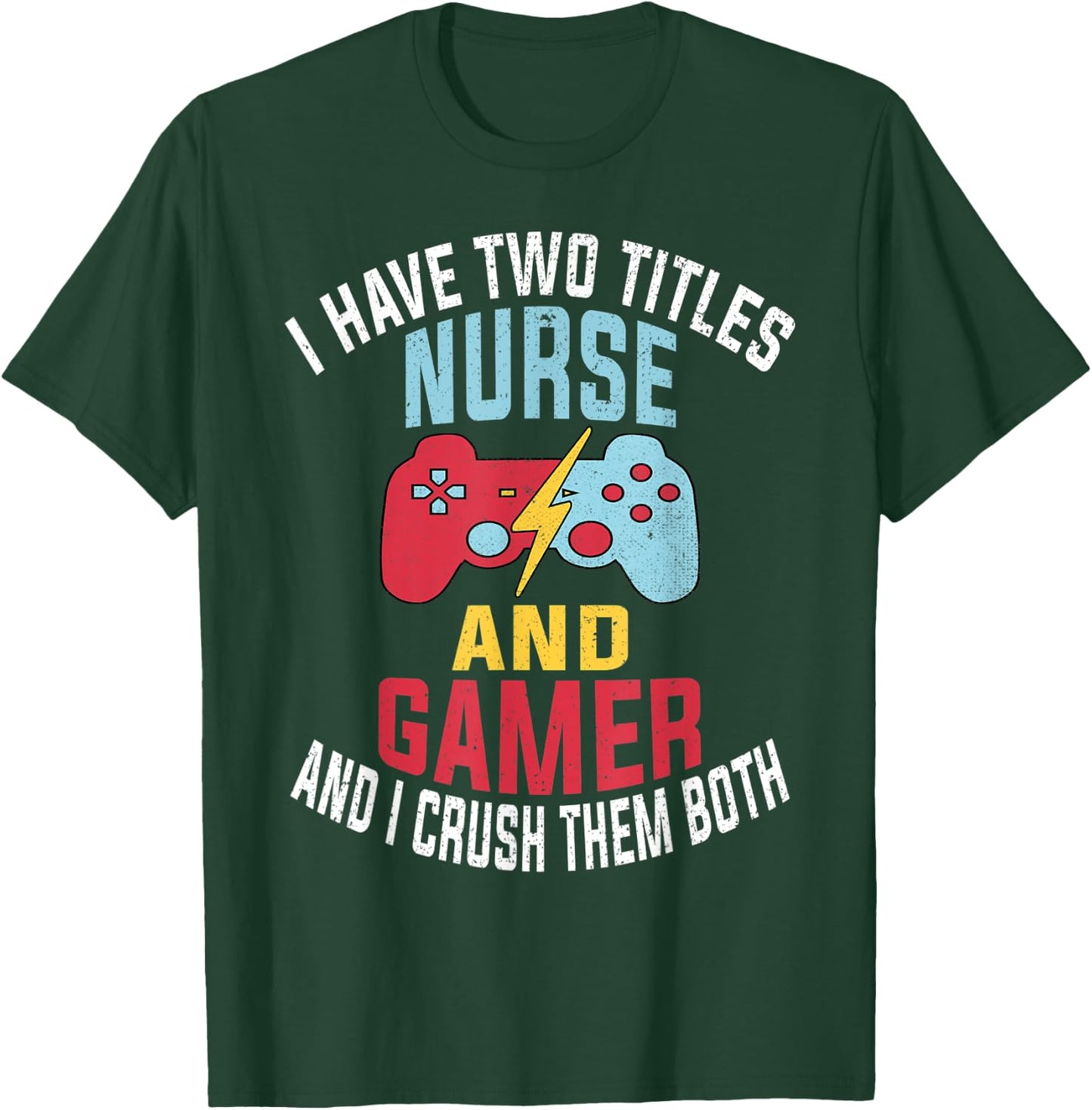 Funny Gamer Vintage Gift Nurses Funny Quote Video Games T-Shirt - T-Shirt | Forest