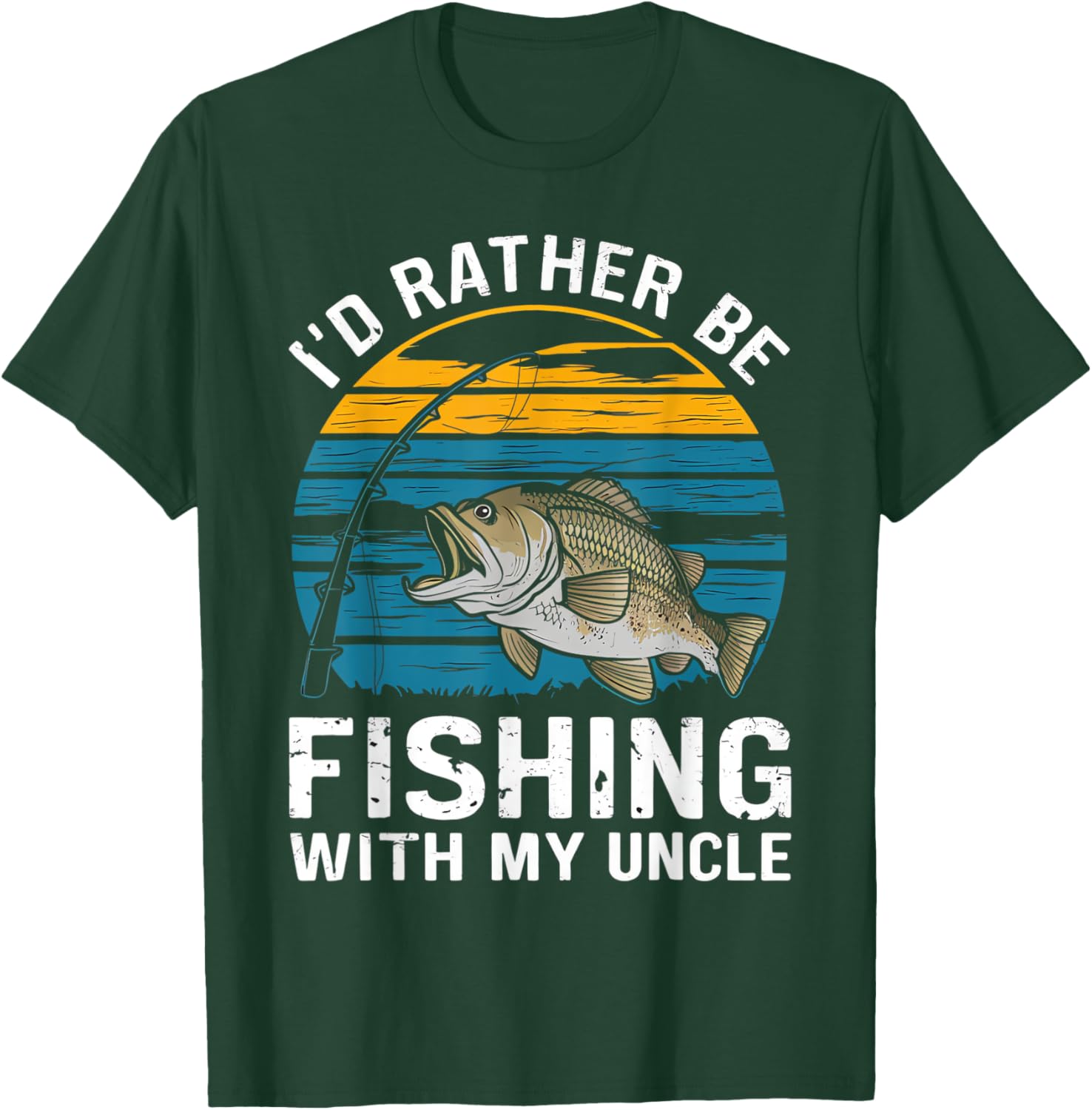 Id Rather Be Fishing with My Uncle T-Shirt - T-Shirt | Forest