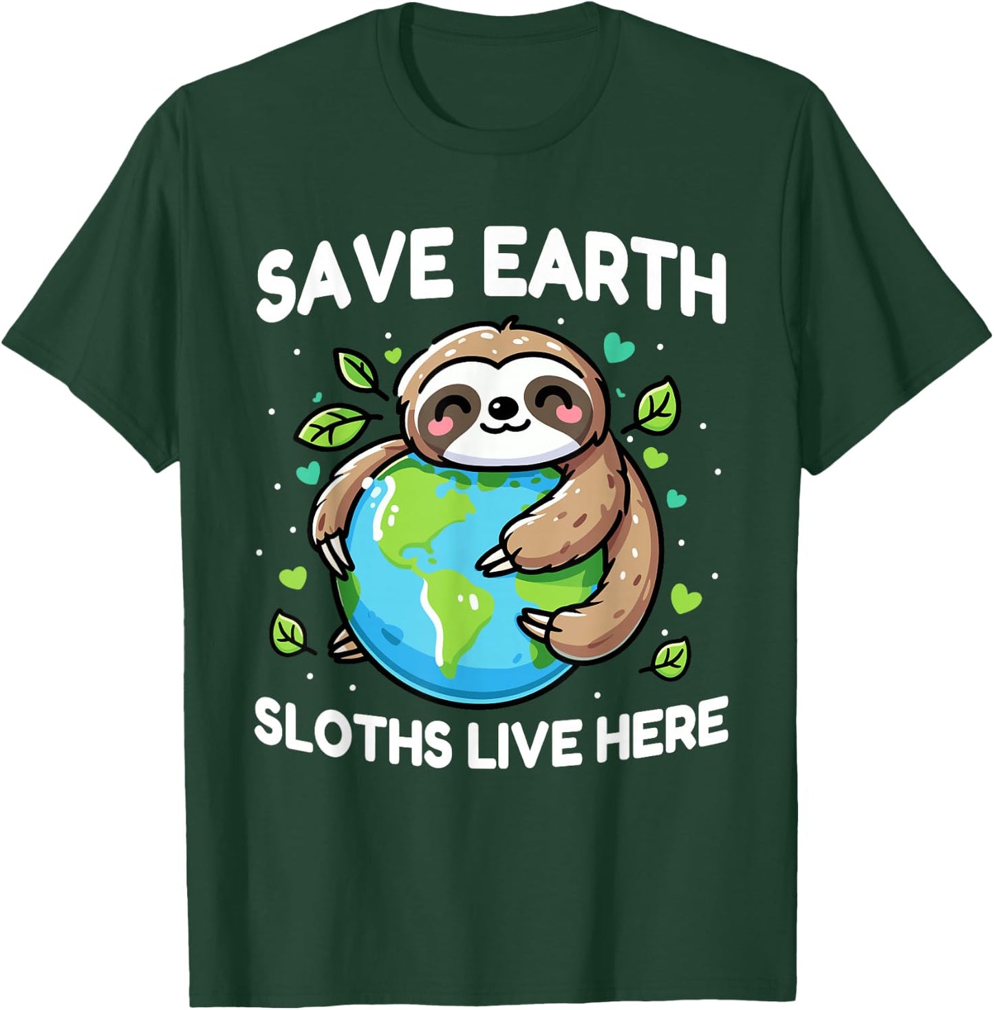 Save Earth Sloth Design - Funny Animal Earth Day T-Shirt - T-Shirt | Forest