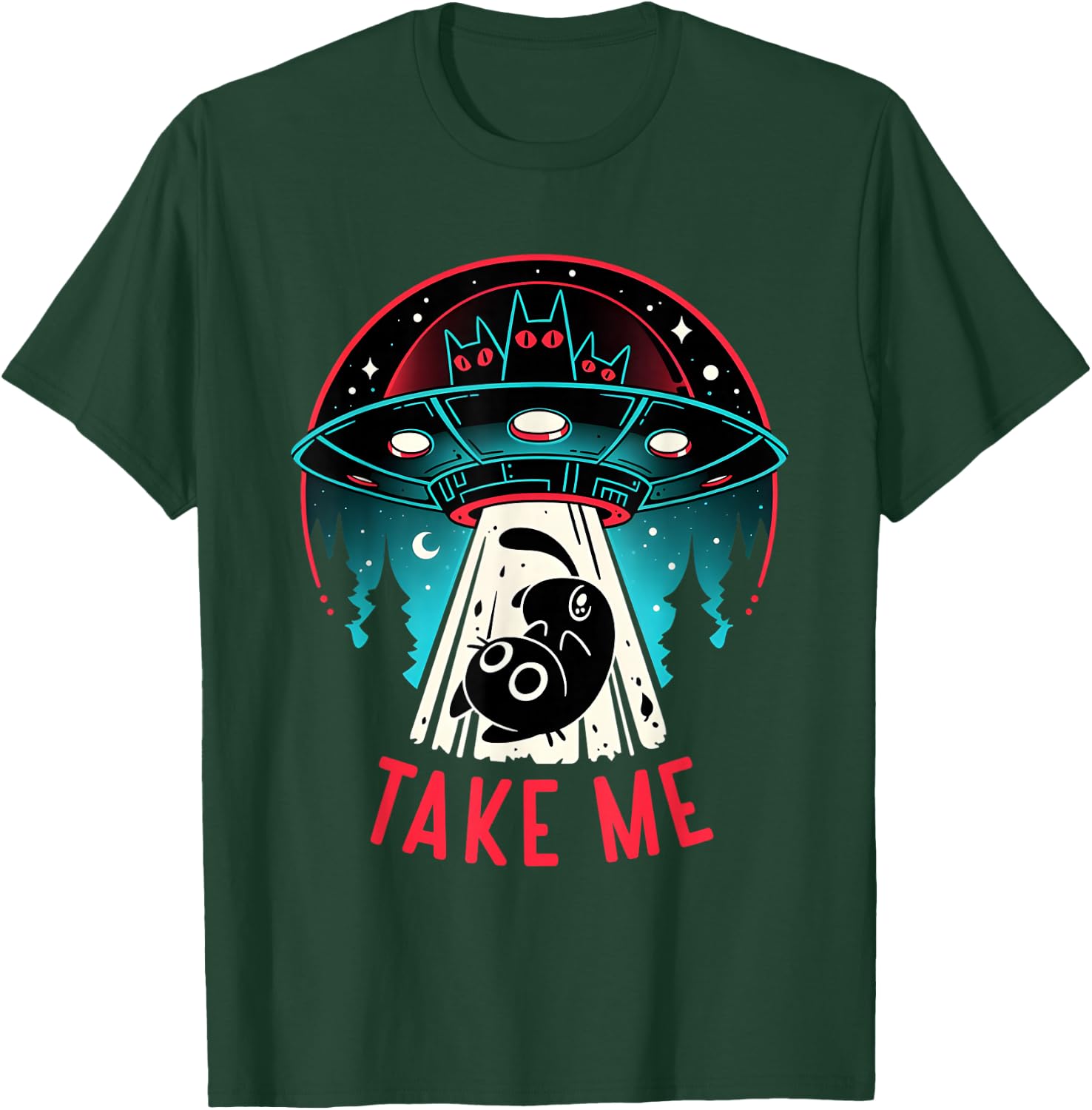 Alien Cat Abducts Cat Take Me T-Shirt - T-Shirt | Forest