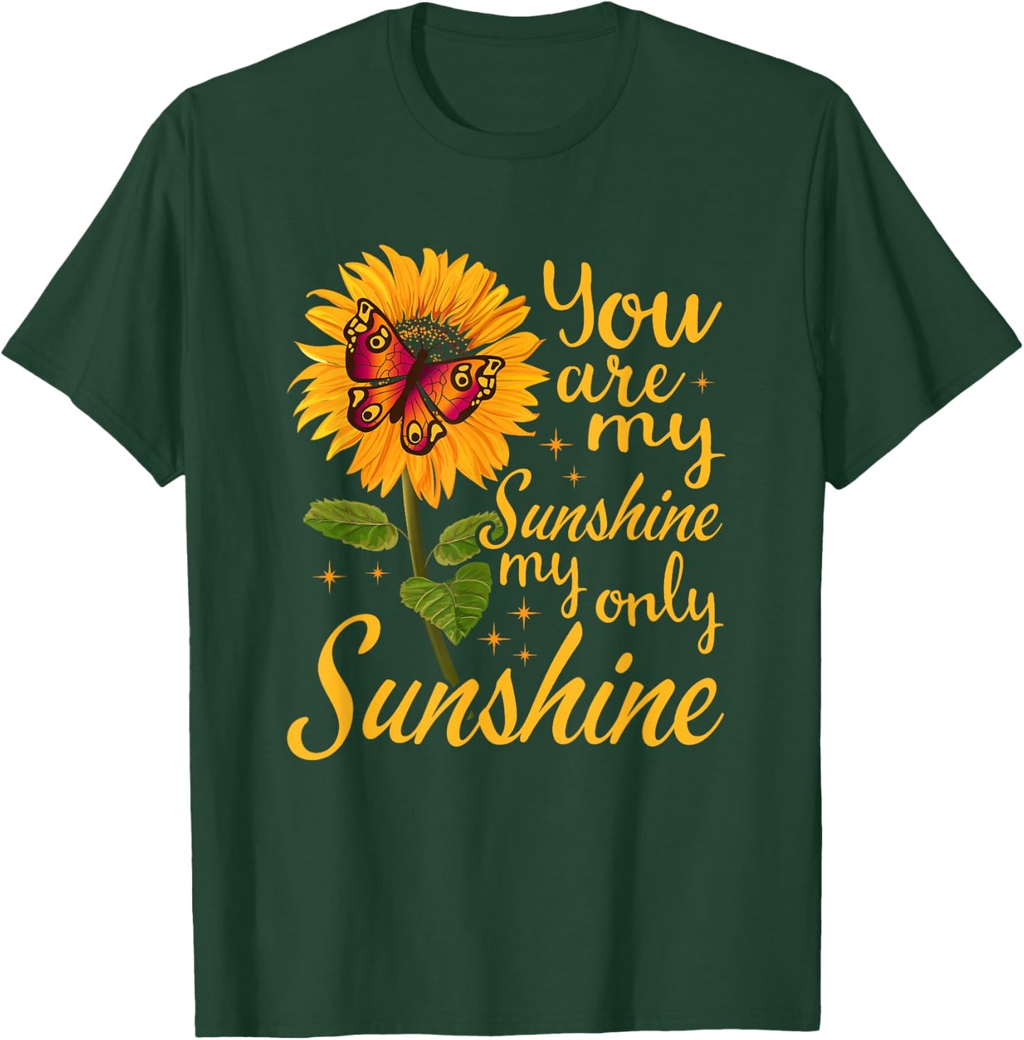 you are sunshine my only sunshine Butterfly Sunflower T-Shirt - T-Shirt | Forest