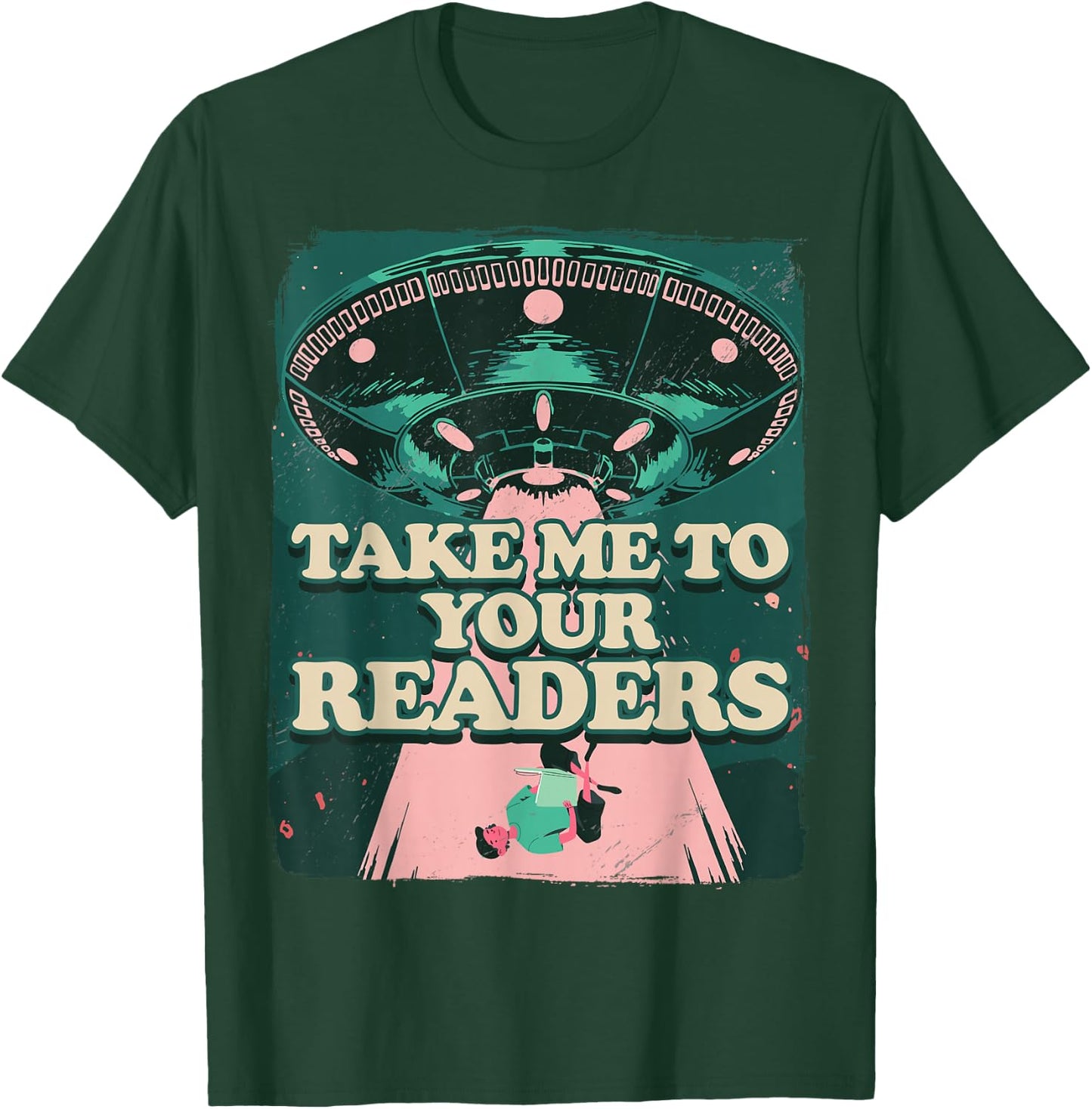 Take Me To Your Readers Alien UFO Librarian Book Reading T-Shirt - T-Shirt | Forest