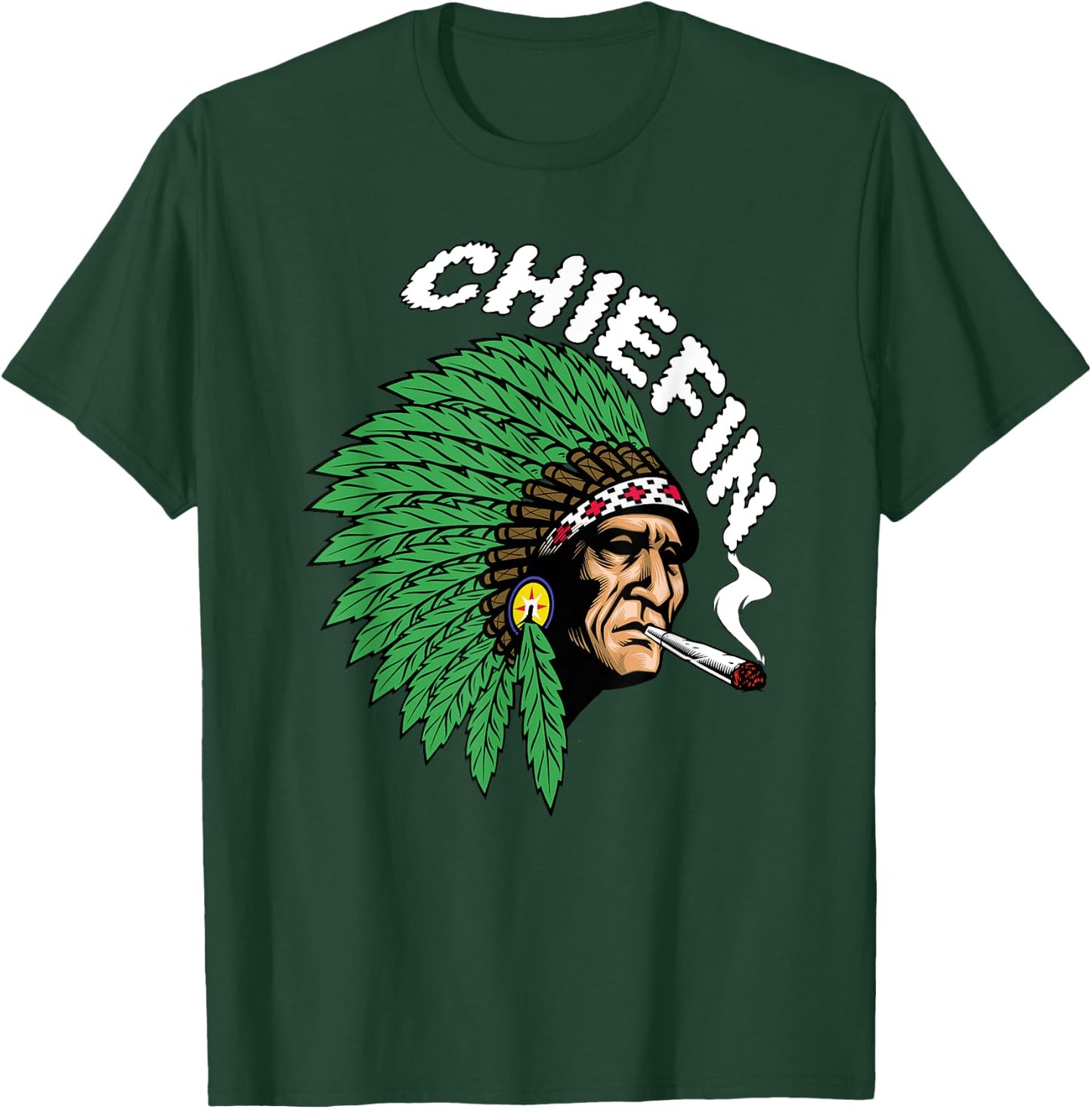 Chiefin Weed Indian native weed marijuana T-Shirt - T-Shirt | Forest