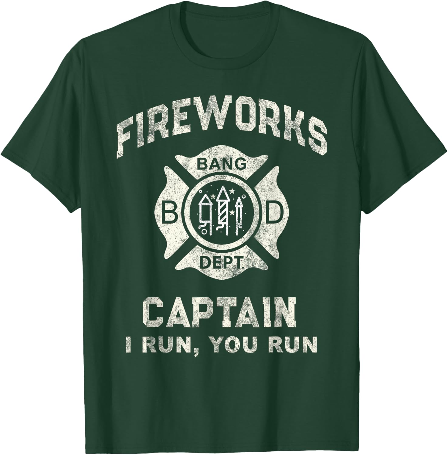 Funny FIREWORKS CAPTAIN Safety Director If I Run You We All T-Shirt - T-Shirt | Forest