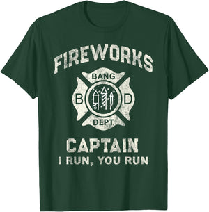 Funny FIREWORKS CAPTAIN Safety Director If I Run You We All T-Shirt - T-Shirt | Forest