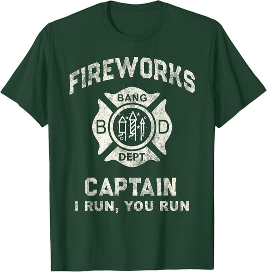 Funny FIREWORKS CAPTAIN Safety Director If I Run You We All T-Shirt - T-Shirt | Forest