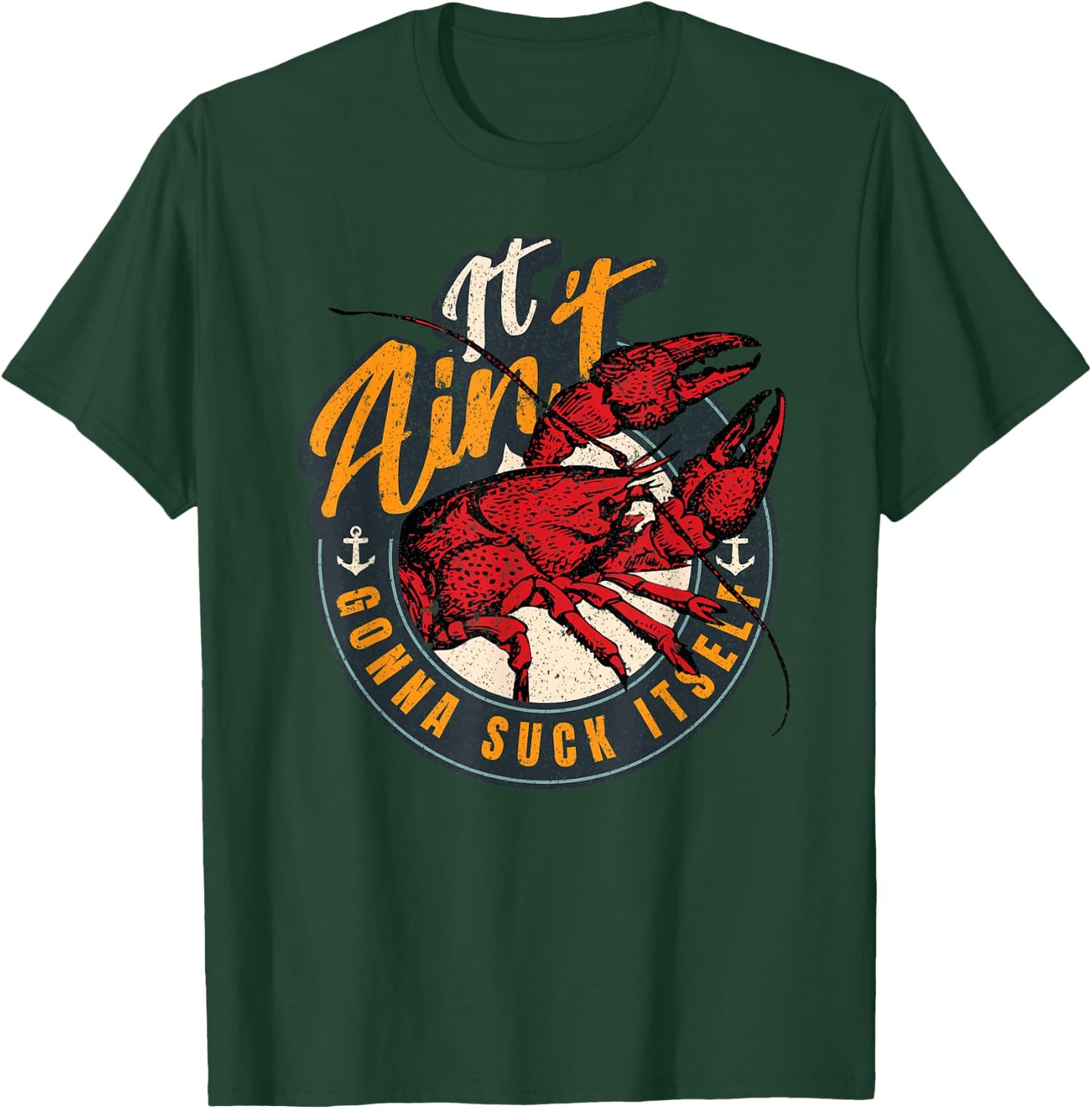 Crawfish Boil Funny Suck Itself Bayou Cajun Seafood Festival T-Shirt - T-Shirt | Forest