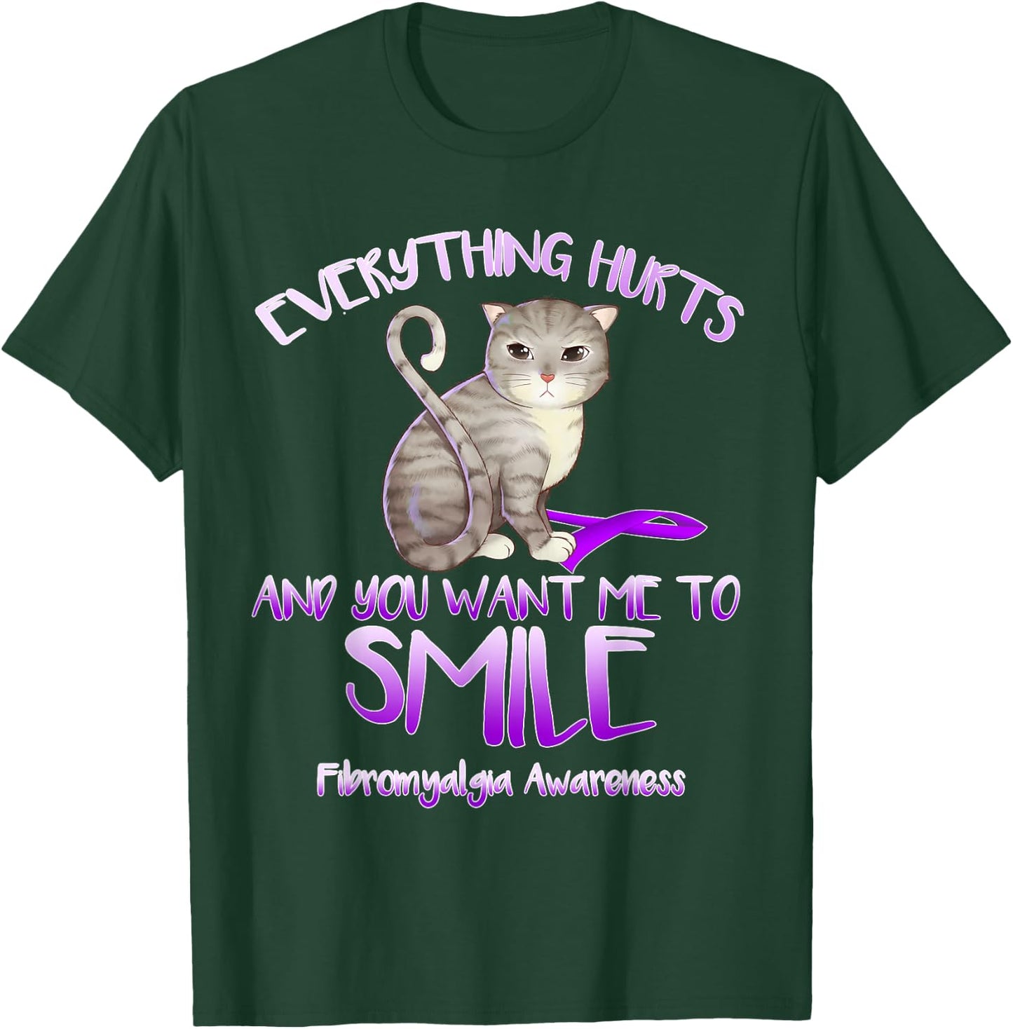 Everything hurts and you tell me to smile fibromyalgia Cat Women Girls Kids T-Shirt - T-Shirt | Forest