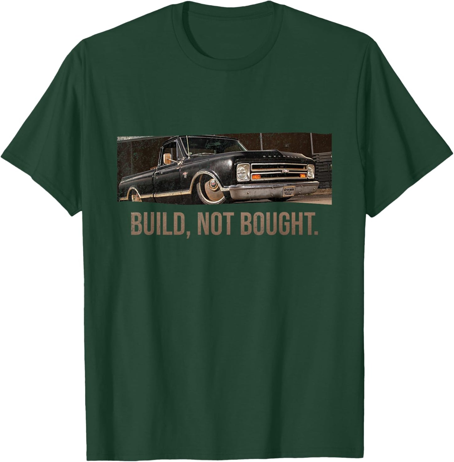 Built Not Bought Truck - Low Rider Design T-Shirt - T-Shirt | Forest