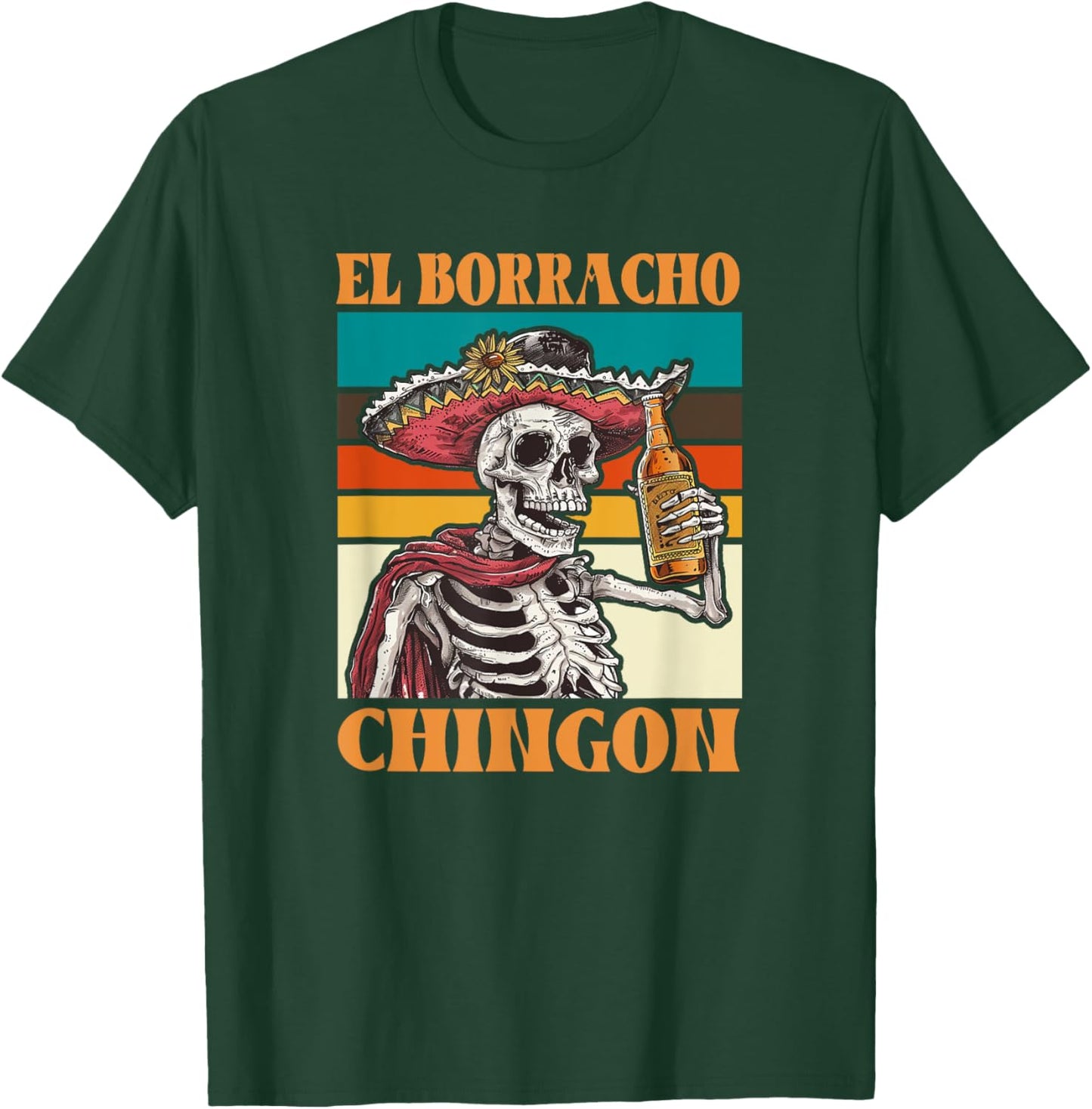 El Borracho Shirt - El Borracho Chingon T-Shirt - T-Shirt | Forest