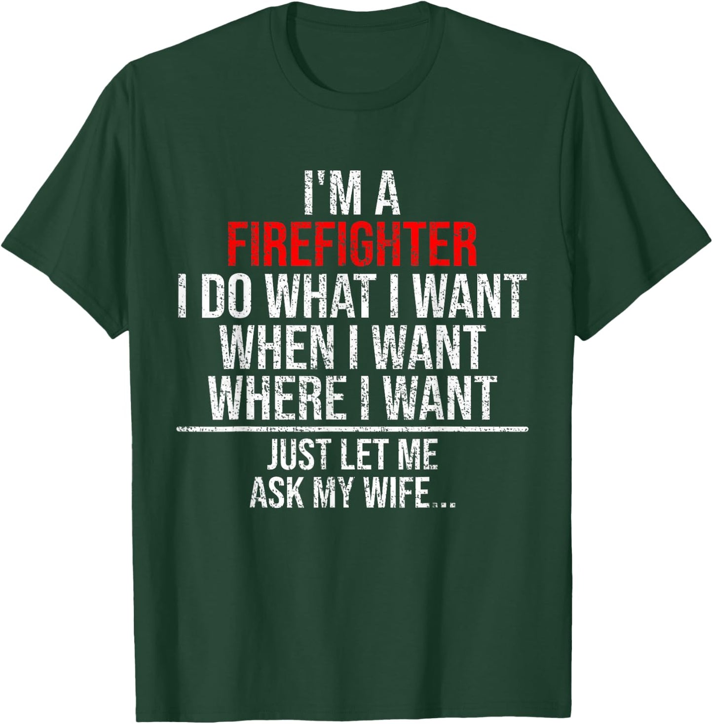Funny Firefighter Husband Just Ask My Wife Firefighter Gift T-Shirt - T-Shirt | Forest
