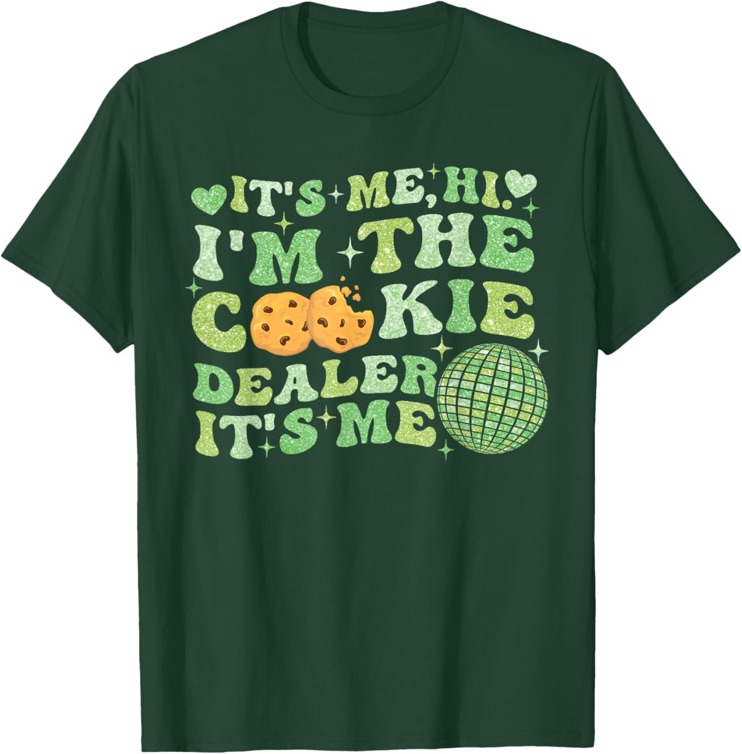 It's Me Hi Im The Cookie Dealer Funny Scouting Women Girls T-Shirt - T-Shirt | Forest