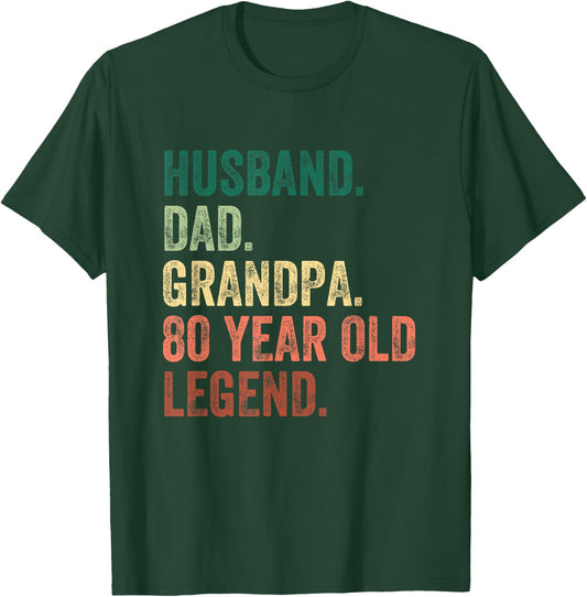 Husband Dad Grandpa 80 Year Old Legend 80th Birthday T-Shirt - T-Shirt | Forest
