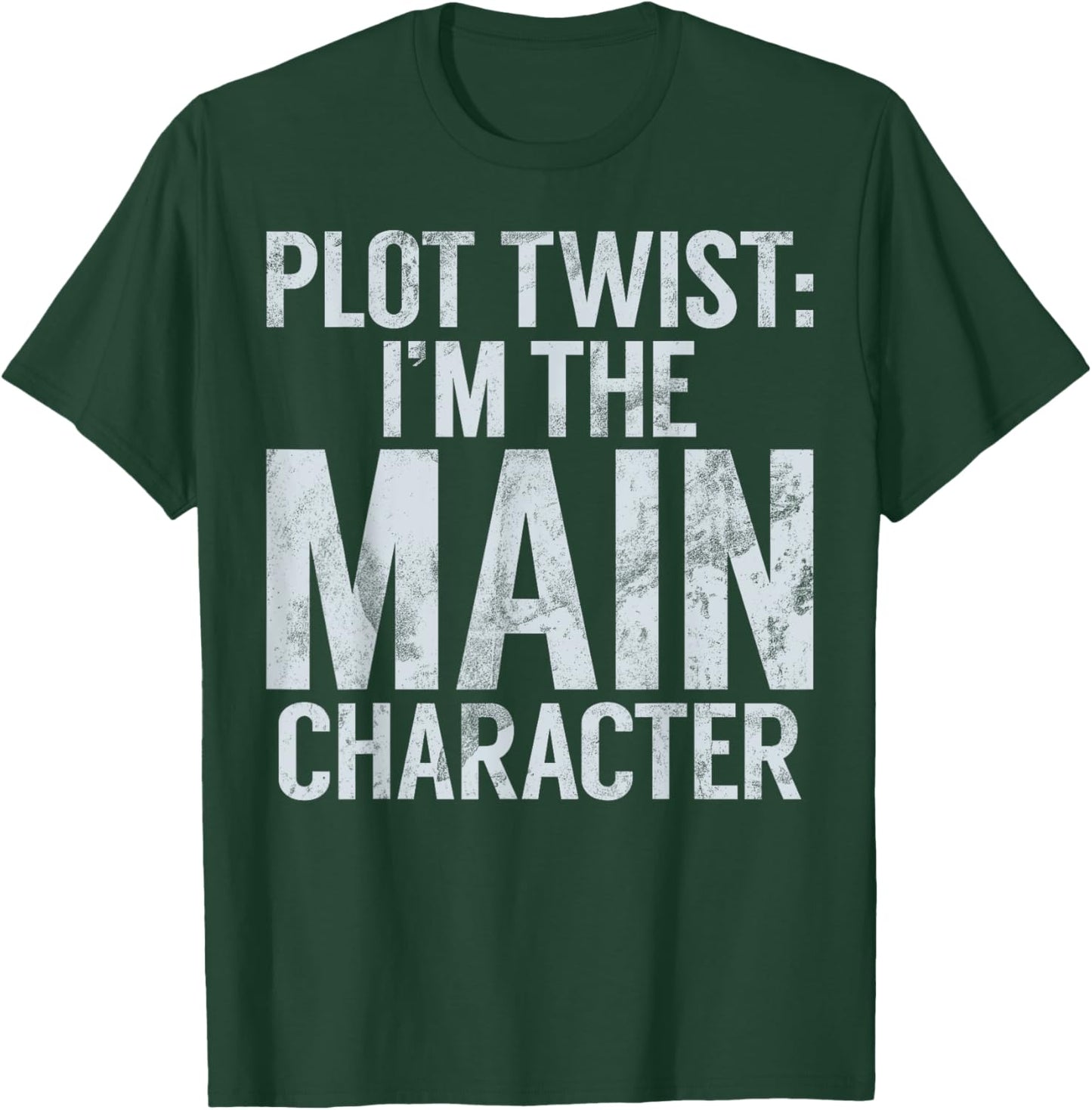 Plot Twist I’m the Main Character Teenager T-Shirt - T-Shirt | Forest