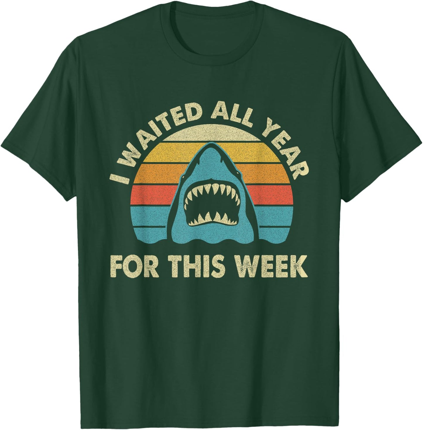 I Waited All Year For This Week - Shark Lover Ocean Wildlife T-Shirt - T-Shirt | Forest