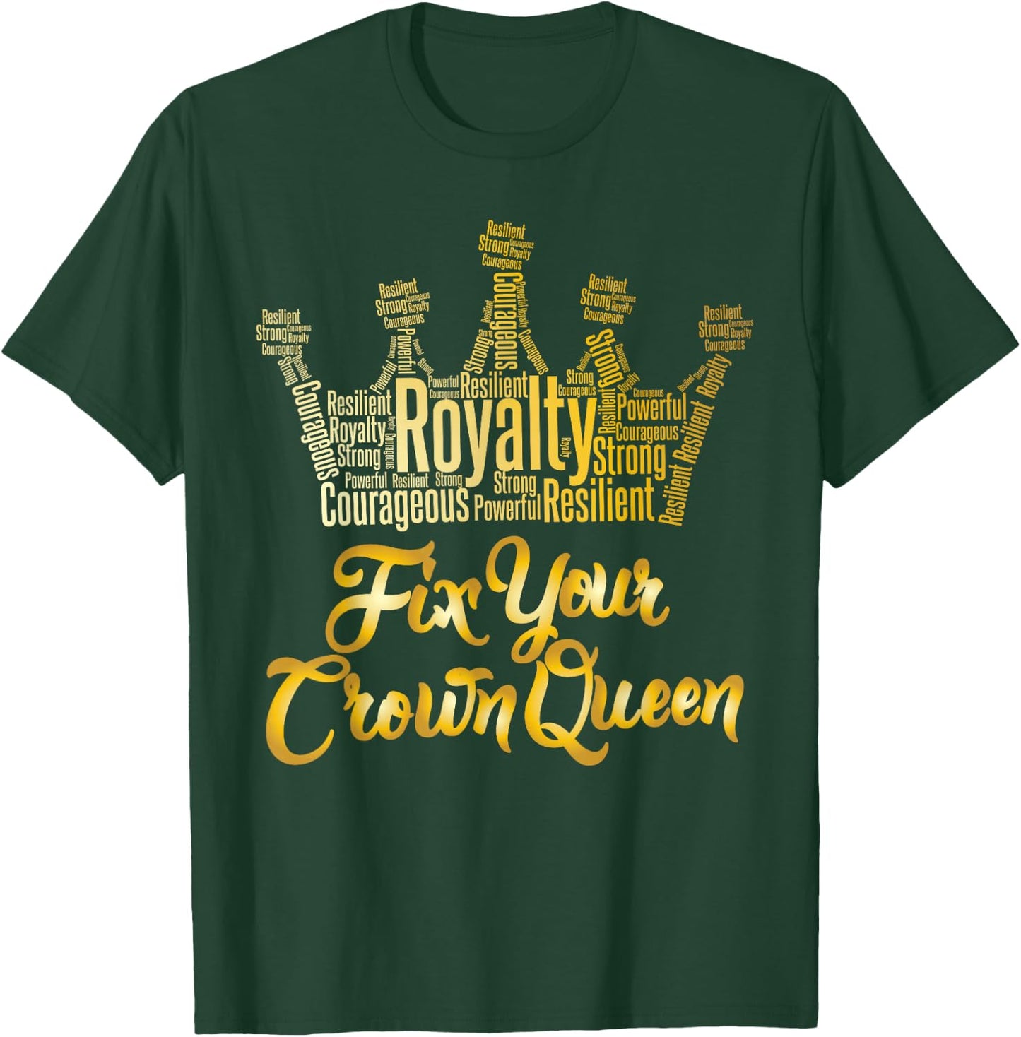 Royalty Fix Your Crown Queen T-Shirt - T-Shirt | Forest