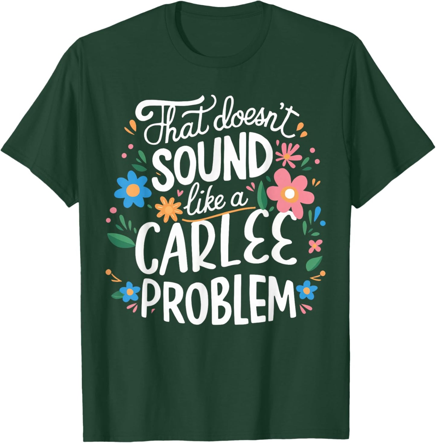 CARLEE Personalized Cute Girls CARLEE Name T-Shirt - T-Shirt | Forest