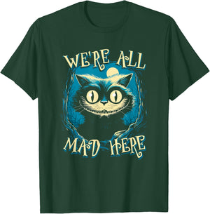 We're All Mad Here Cat T-Shirt - T-Shirt | Forest