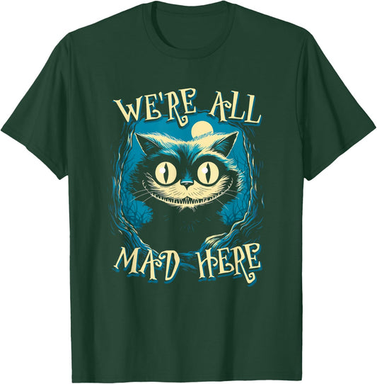 We're All Mad Here Cat T-Shirt - T-Shirt | Forest